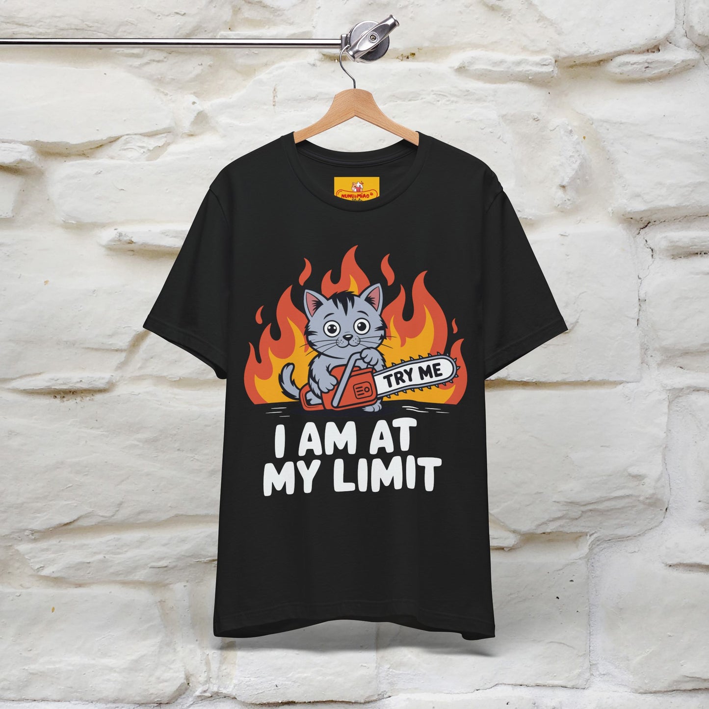 "I am At My Limit" |Funny T-Shirt | Nunu&Miao Studio
