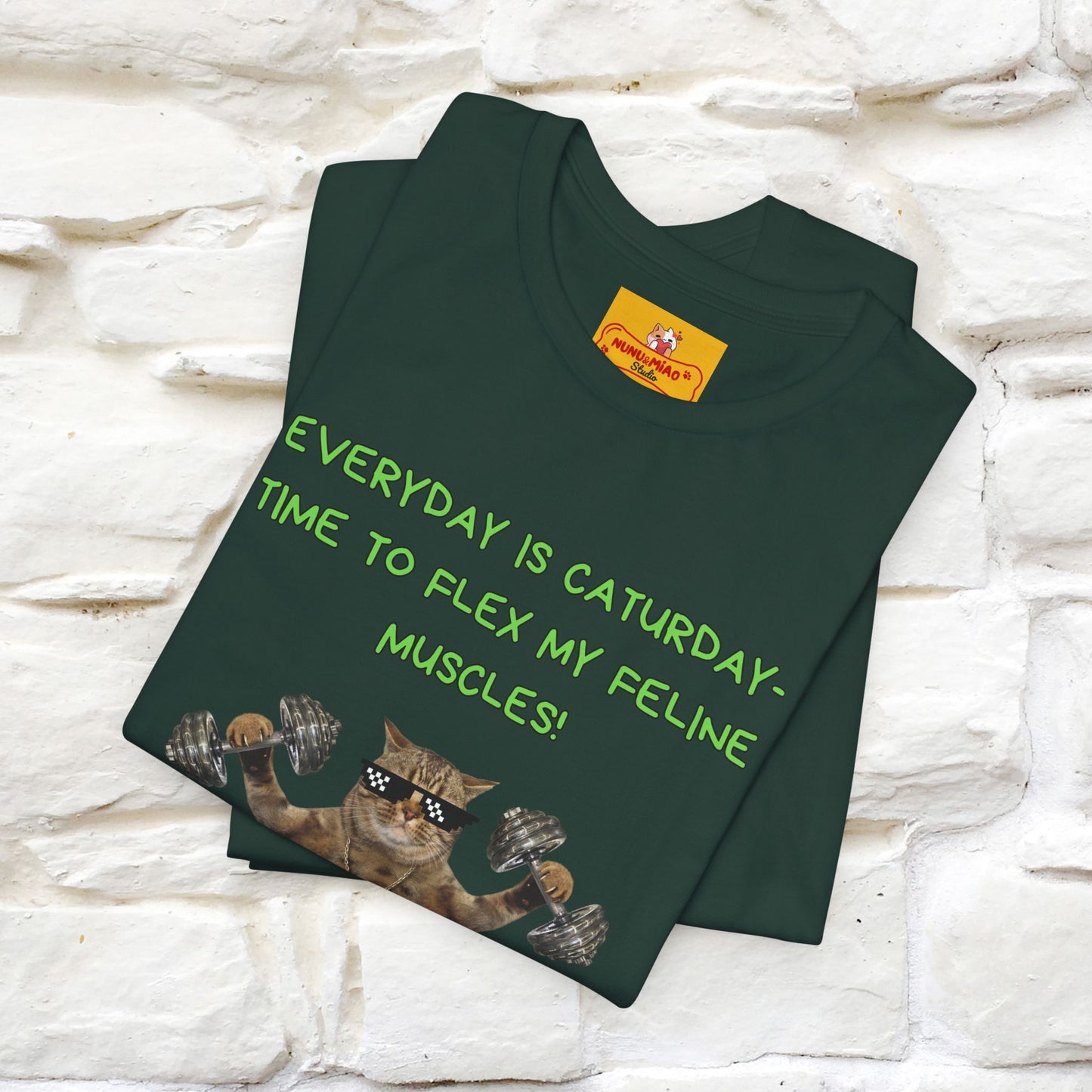 "Everyday Is Caturday – Flex My Feline Muscle"| Funny Cat T-Shirt |Nunu&Miao Sudio