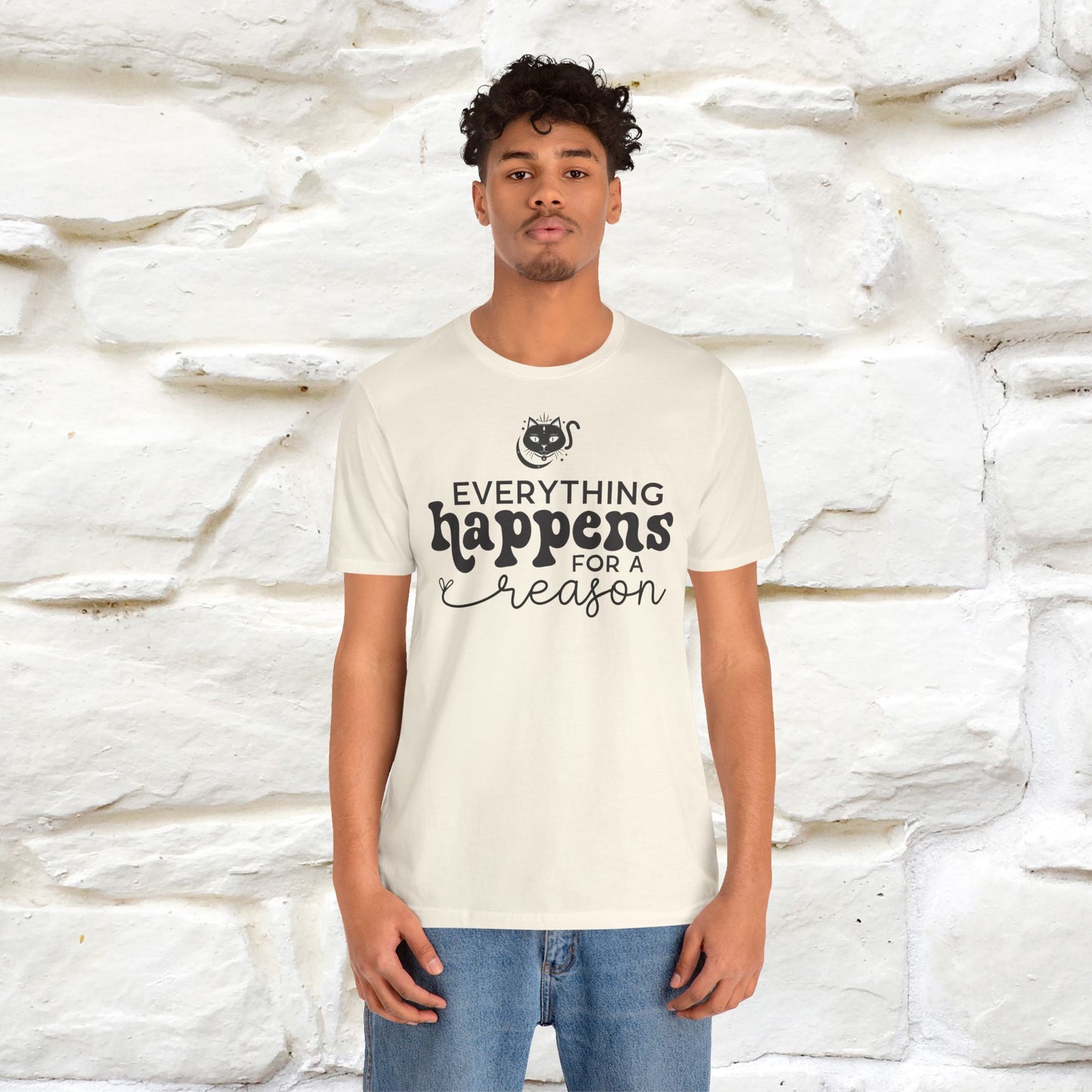 "Everything Happens for a Reason" T-shirt for Men & Women | 100% Cotton* - Nunu&Miao Studio