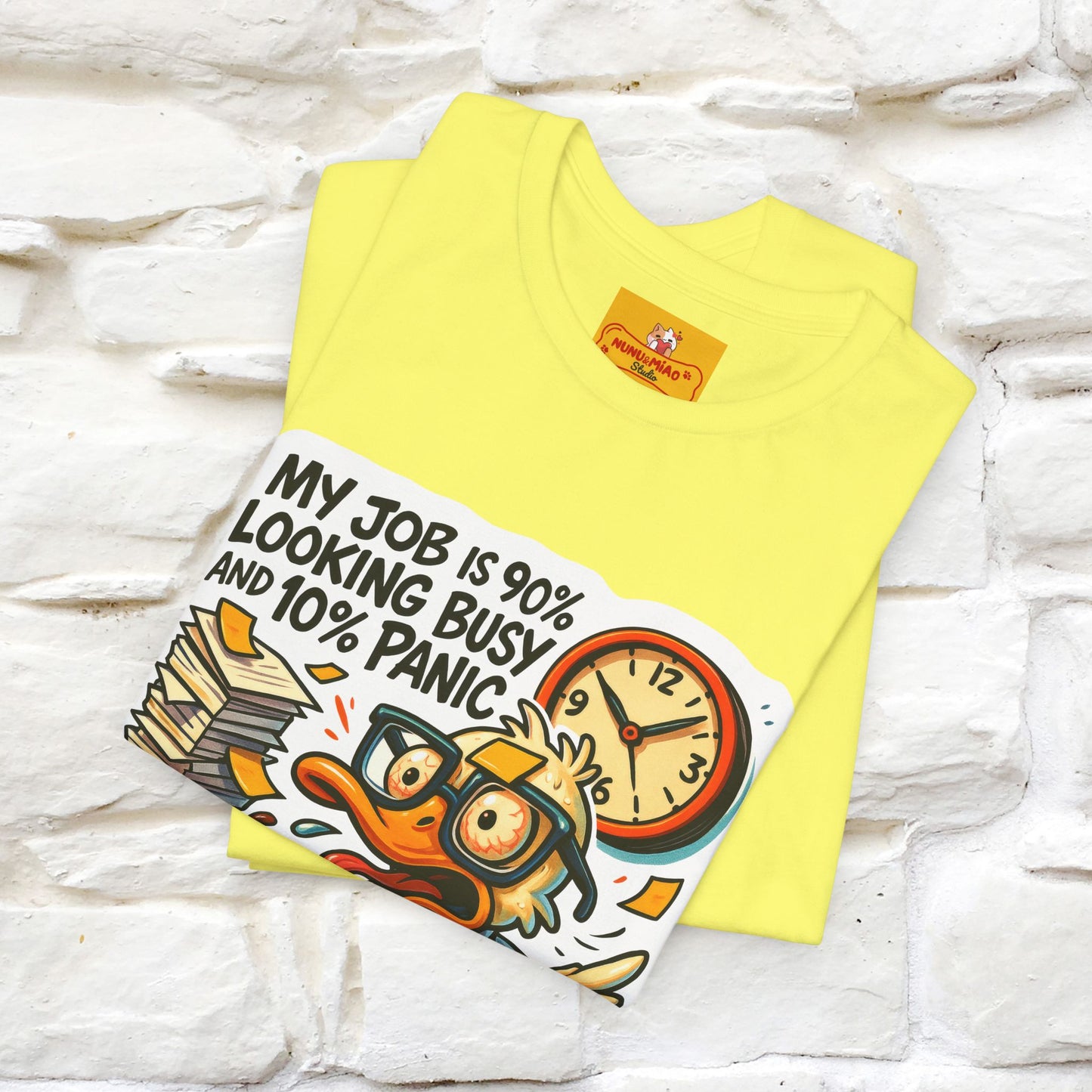 '' My Job is 90% Looking Busy ... | Sarcastic T-Shirt | Nunu&Miao Studio