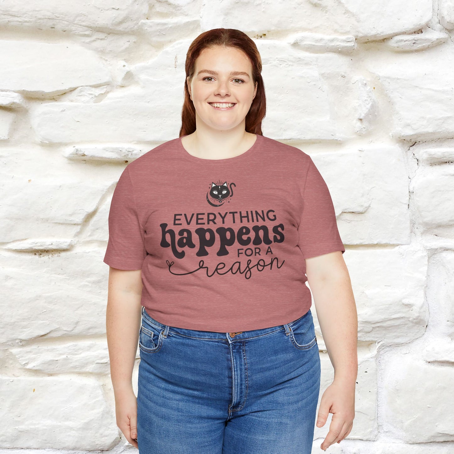 "Everything Happens for a Reason" T-shirt for Men & Women | 100% Cotton* - Nunu&Miao Studio