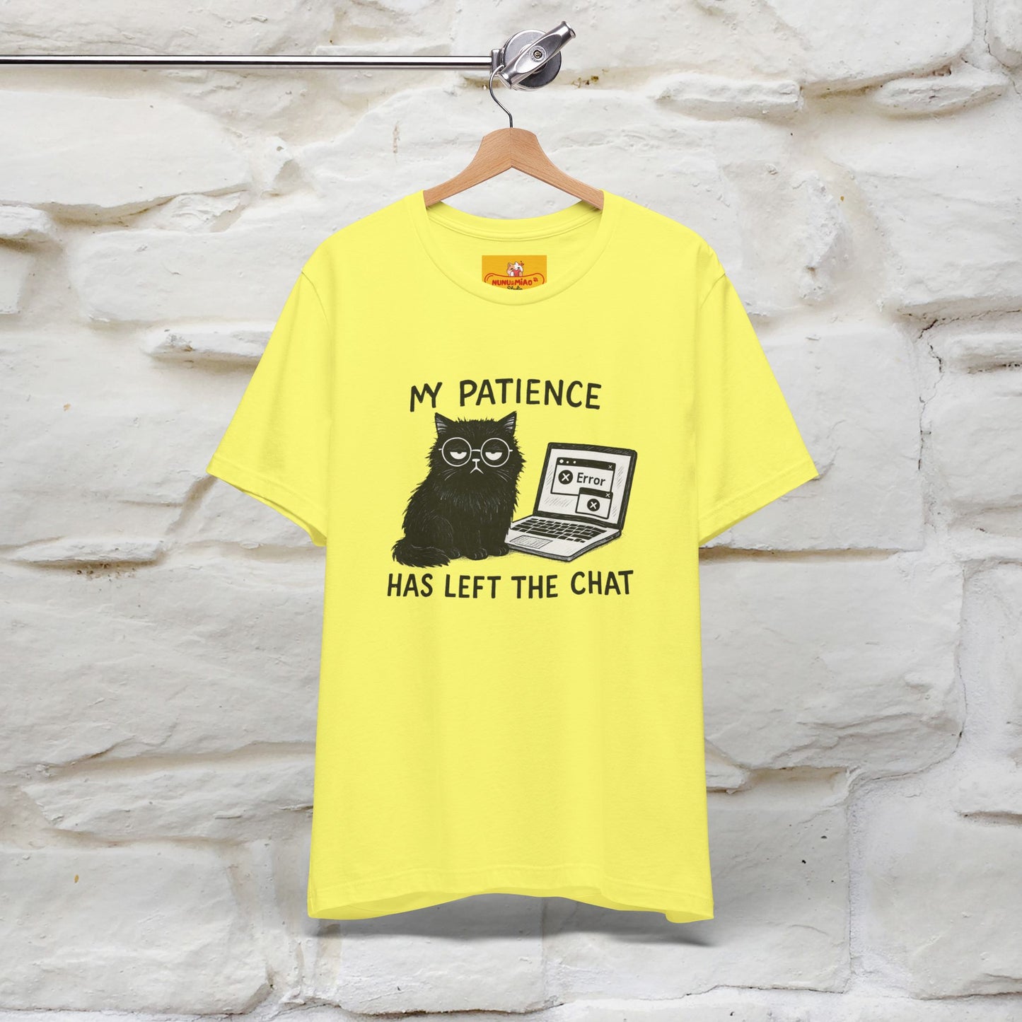 "My Patience Has Left The Chat" |Cat T-Shirt | Nunu&Miao Studio