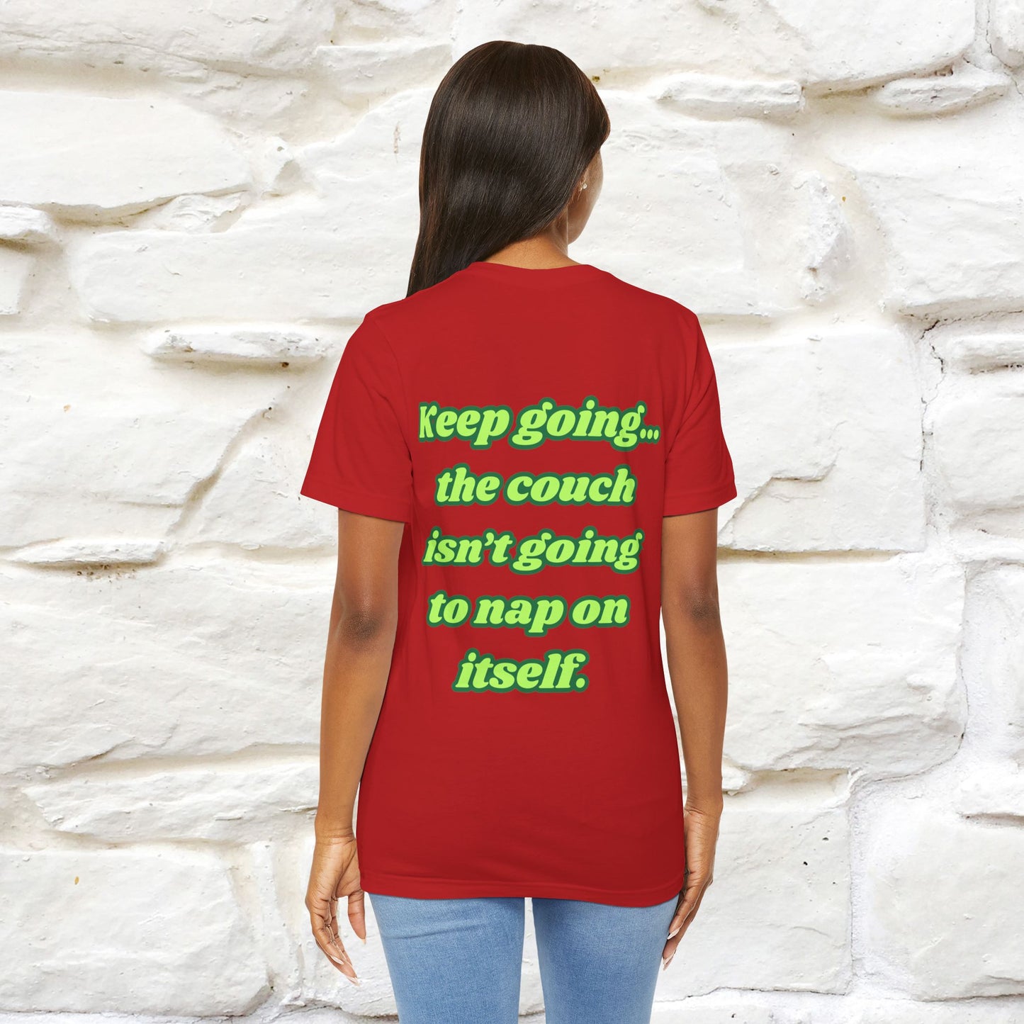 "Keep going… the couch isn’t going to nap on itself." Cat T-Shirt| Front & Back Design | Nunu&Miao Studio