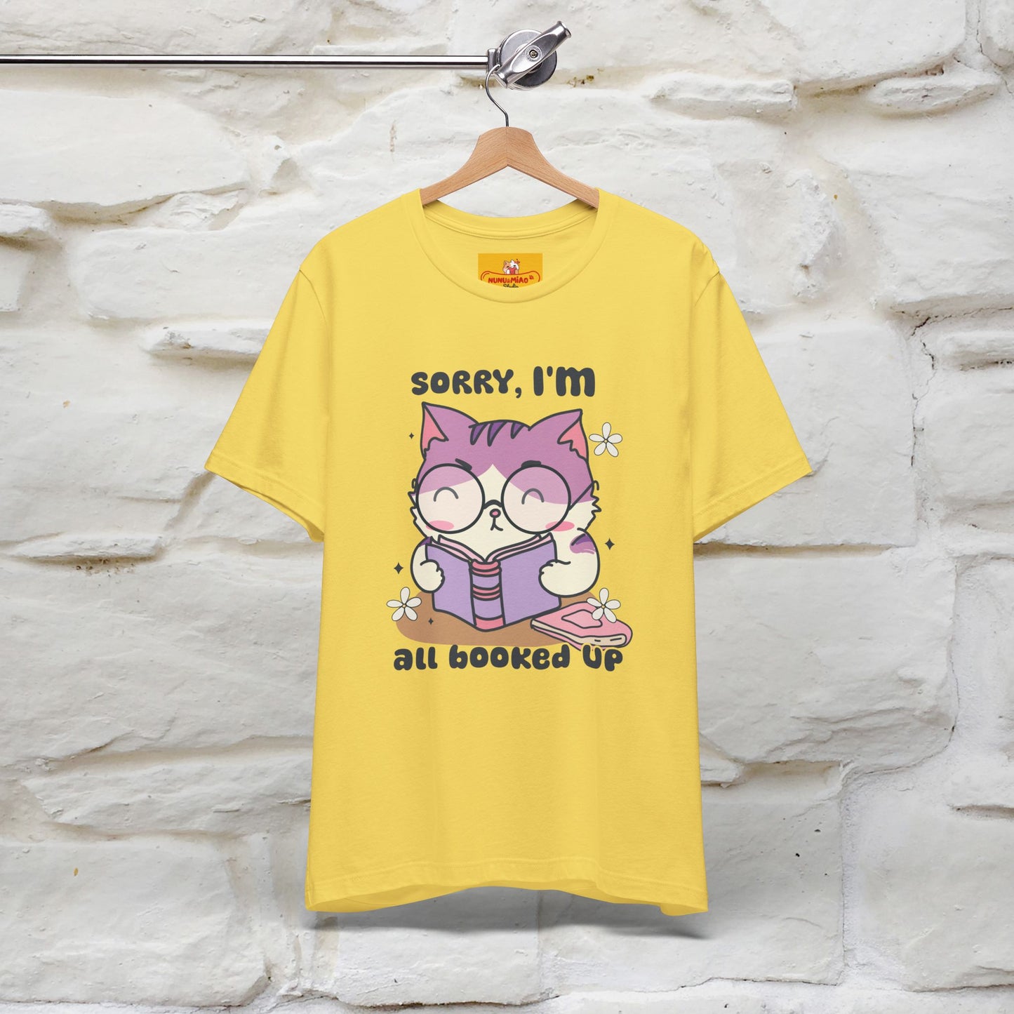 ''Sorry I am All Booked Up| Cute Cat T-Shirt |Nunu&Miao Studio