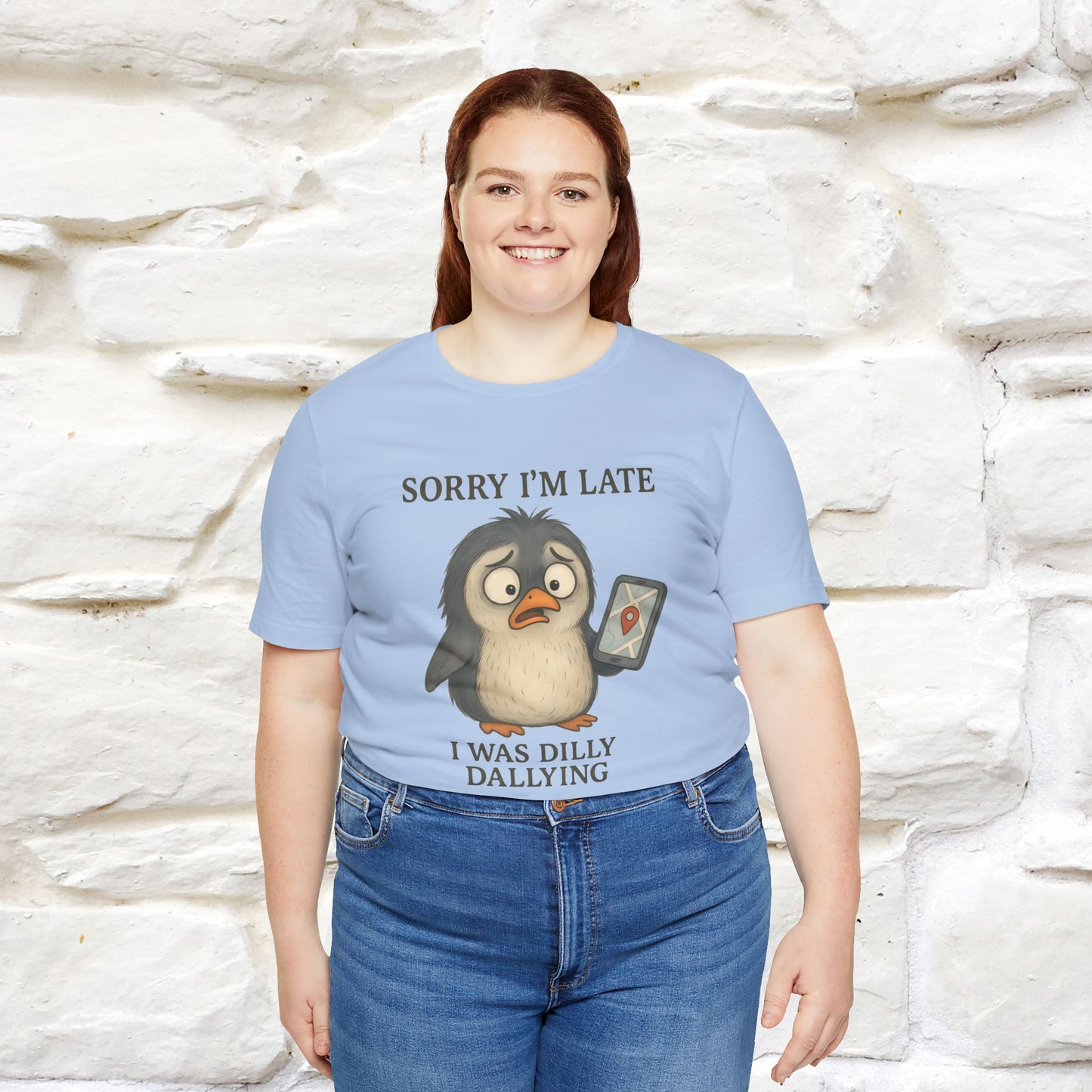 "Sorry I am Late, I was Dilly Dallying" Funny T-shirt |Nunu&Miao Studio - Nunu&Miao Studio