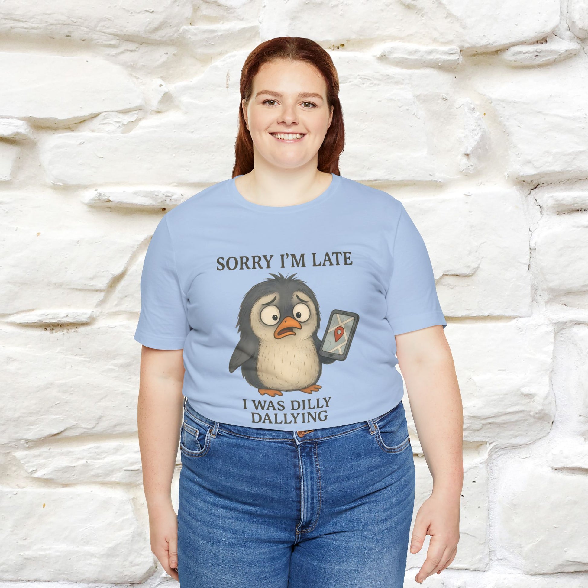 "Sorry I am Late, I was Dilly Dallying" Funny T-shirt |Nunu&Miao Studio - Nunu&Miao Studio