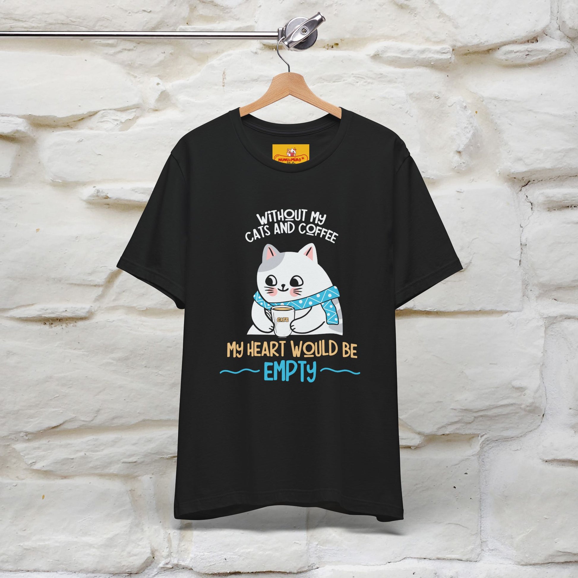 "Without My Cats and Coffee, My Heart Would Be Empty" Cat T-shirt | Nunu&Miao Studio - Nunu&Miao Studio