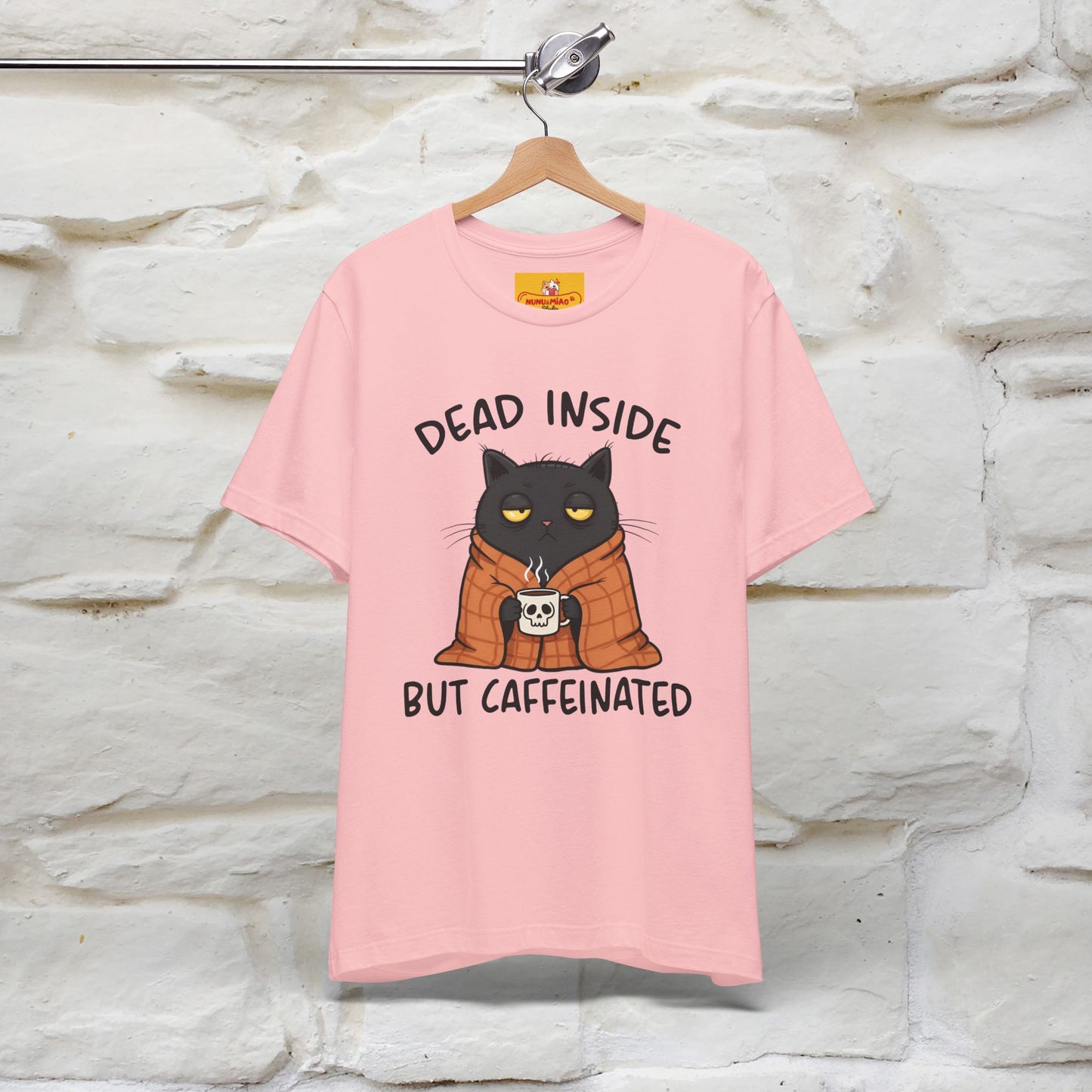 "Dead Inside But Caffeinated" |Funny T-Shirt | Nunu&Miao Studio