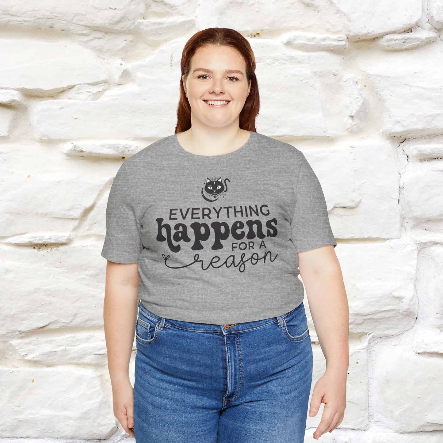 "Everything Happens for a Reason" T-shirt for Men & Women | 100% Cotton* - Nunu&Miao Studio