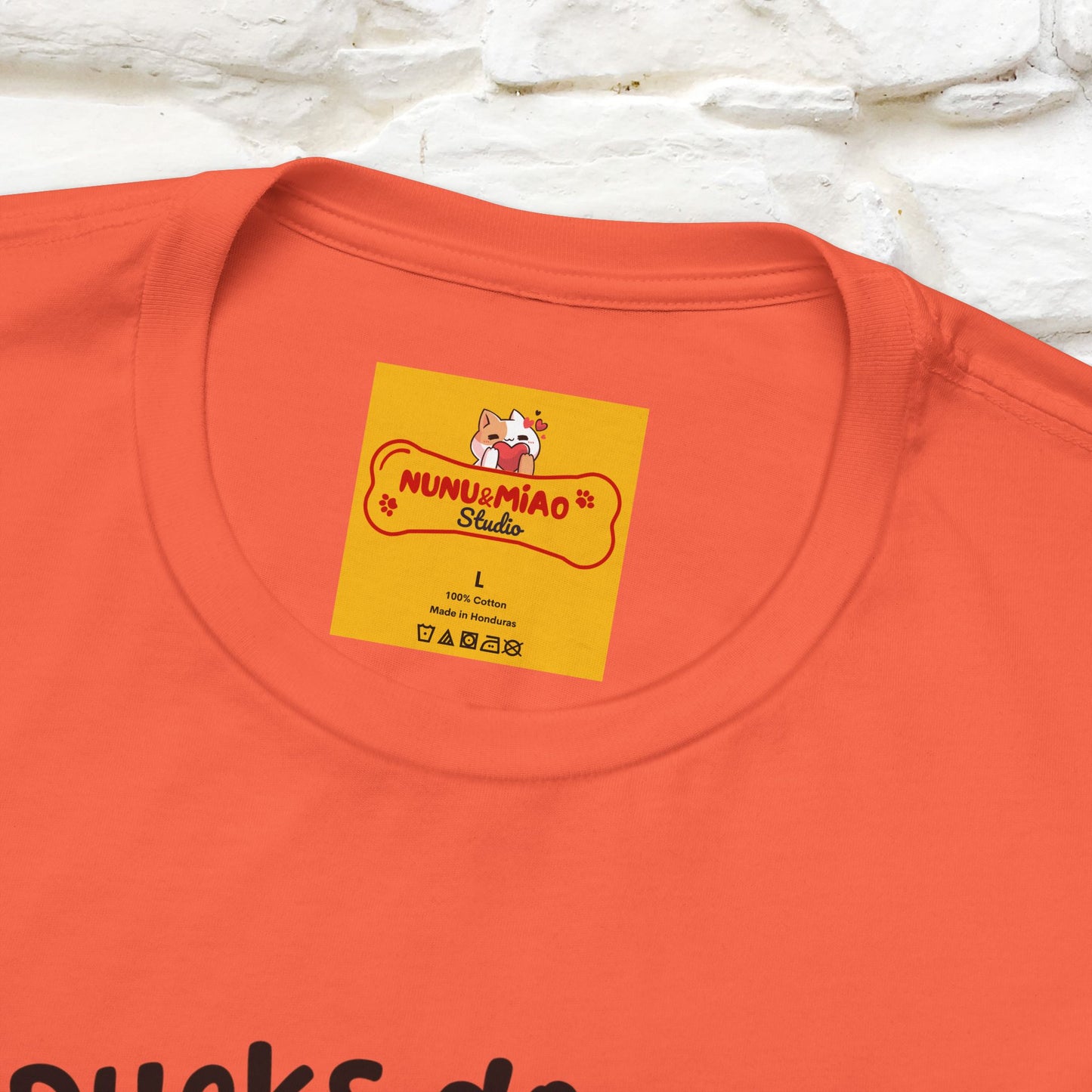 "My Duck Don't Even Know What A Row Is" Funny T-shirt |Nunu&Miao Studio