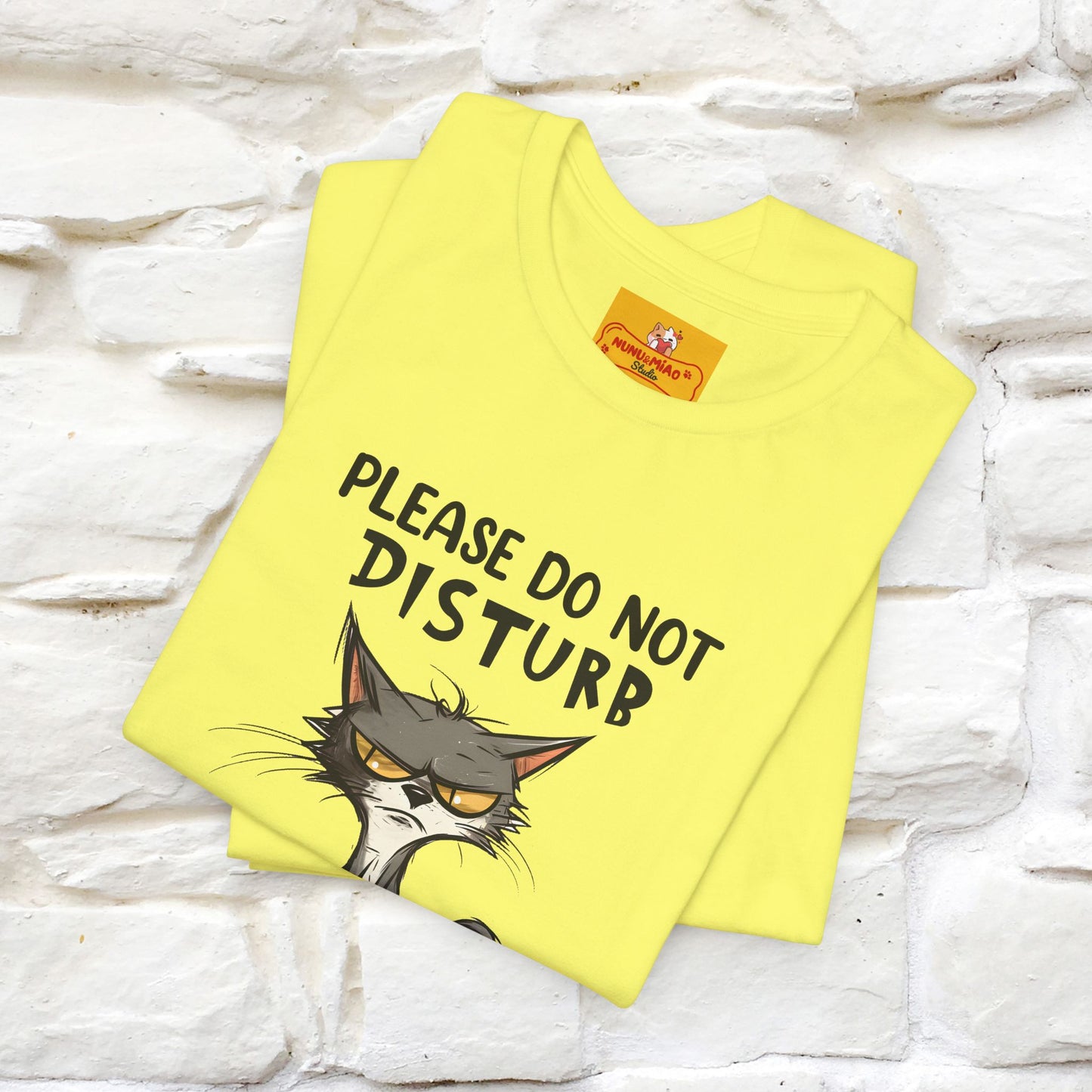 ''Please Do Not Disturb, I’m Already Disturbed Enough''| Cat T-Shirt |Nunu&Miao Studio - Nunu&Miao Studio