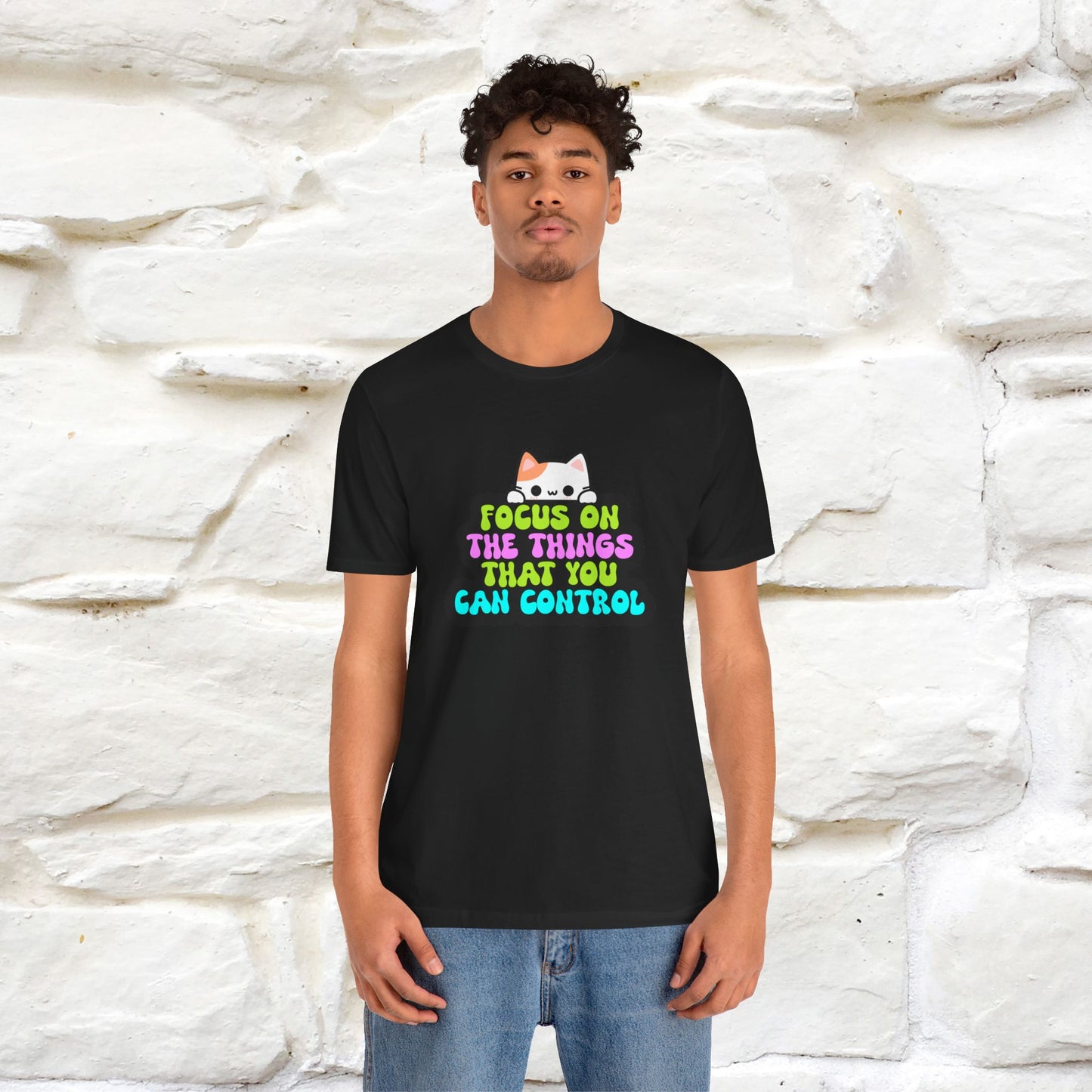 "Focus On The Things That You Can Control" T-shirt for Men & Women | 100% Cotton* - Nunu&Miao Studio
