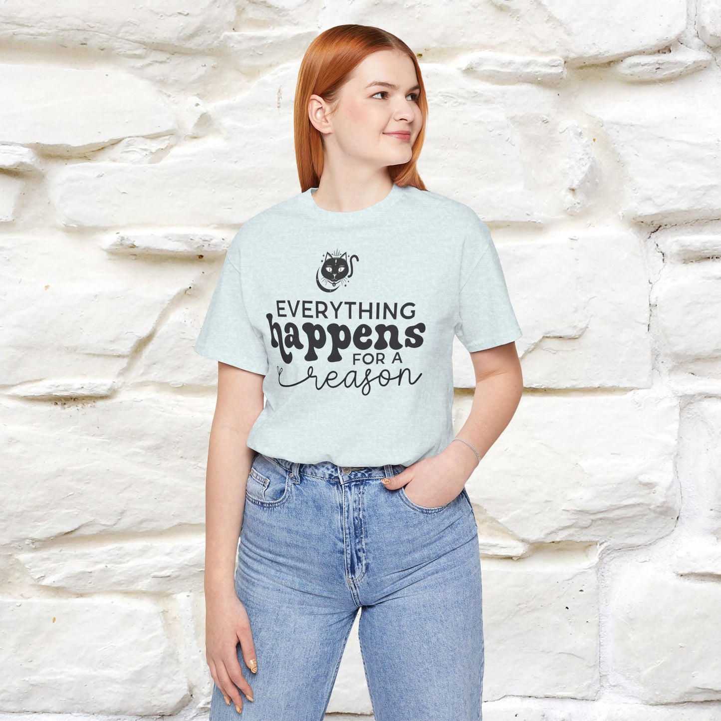 "Everything Happens for a Reason" T-shirt for Men & Women | 100% Cotton* - Nunu&Miao Studio