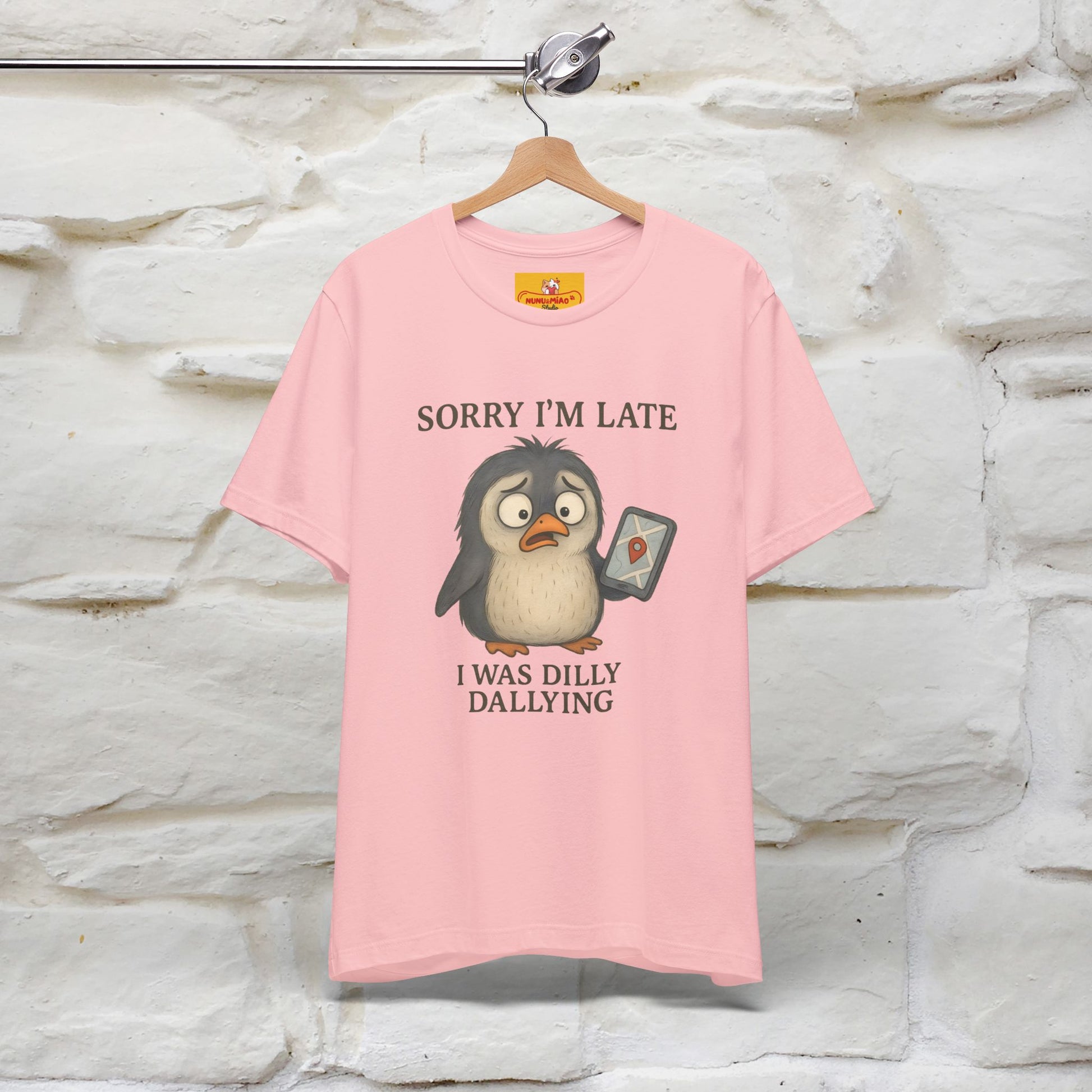 "Sorry I am Late, I was Dilly Dallying" Funny T-shirt |Nunu&Miao Studio - Nunu&Miao Studio