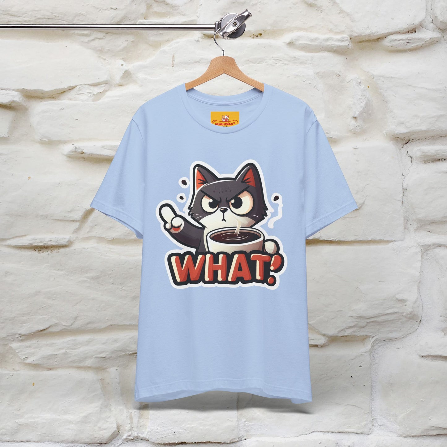 ''What !'' | Cat T-Shirt | Nunu&Miao Studio