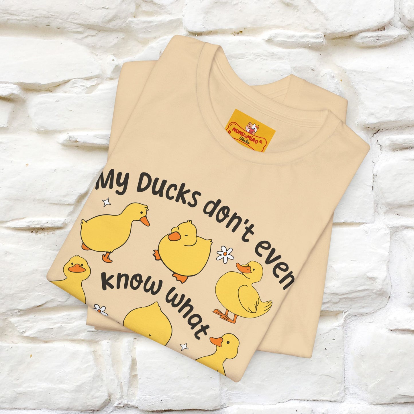 "My Duck Don't Even Know What A Row Is" Funny T-shirt |Nunu&Miao Studio