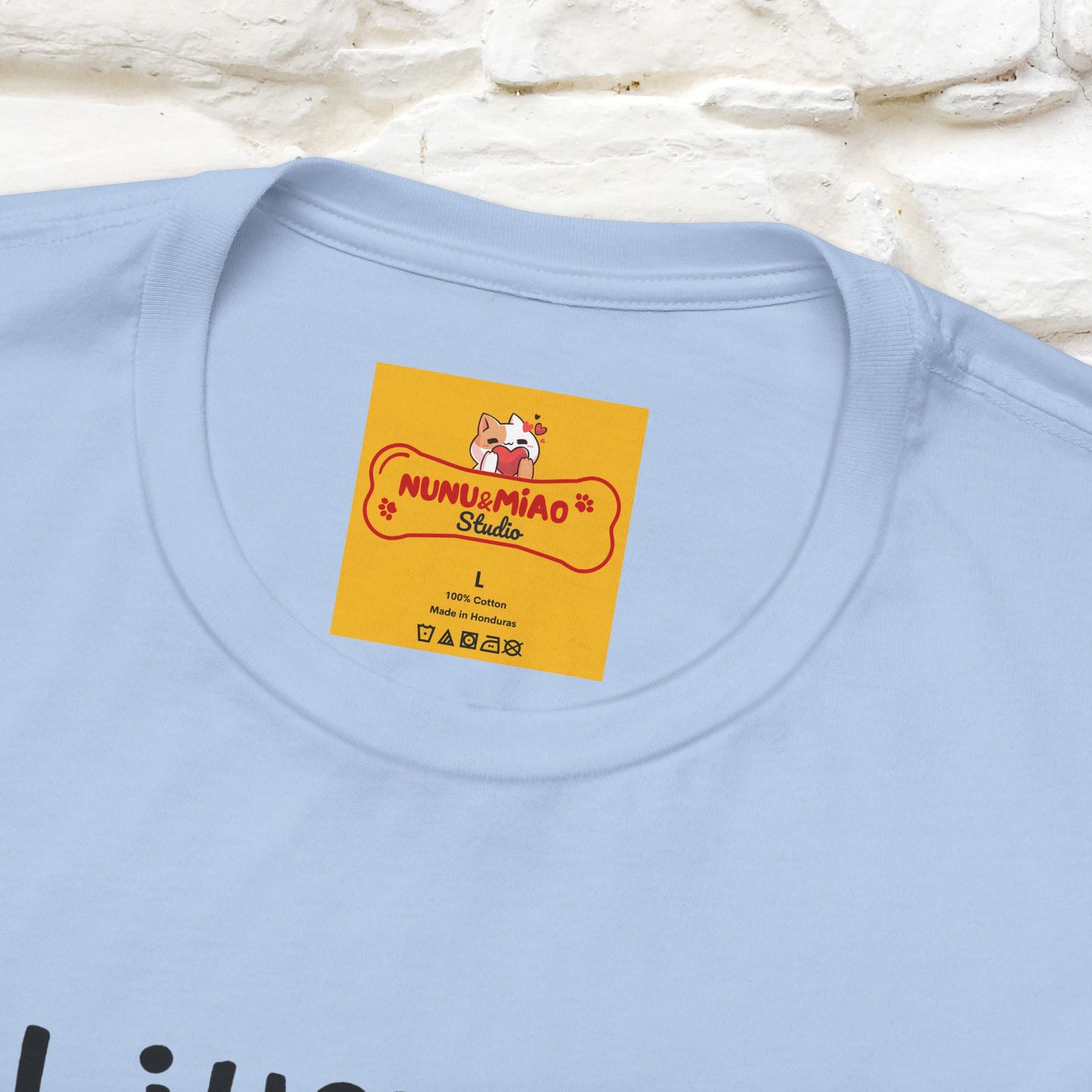 "I Just Want To Let You Know ..." |Funny T-Shirt | Nunu&Miao Studio