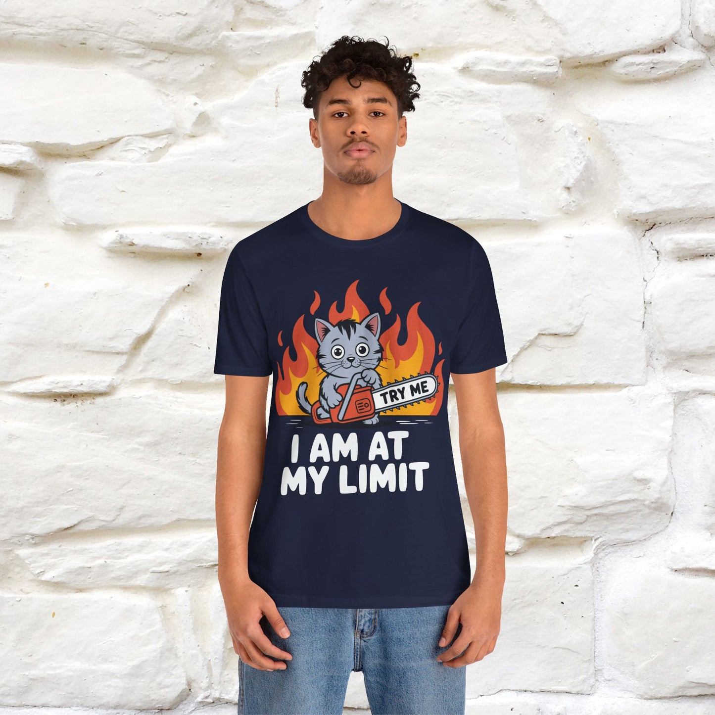 "I am At My Limit" |Funny T-Shirt | Nunu&Miao Studio