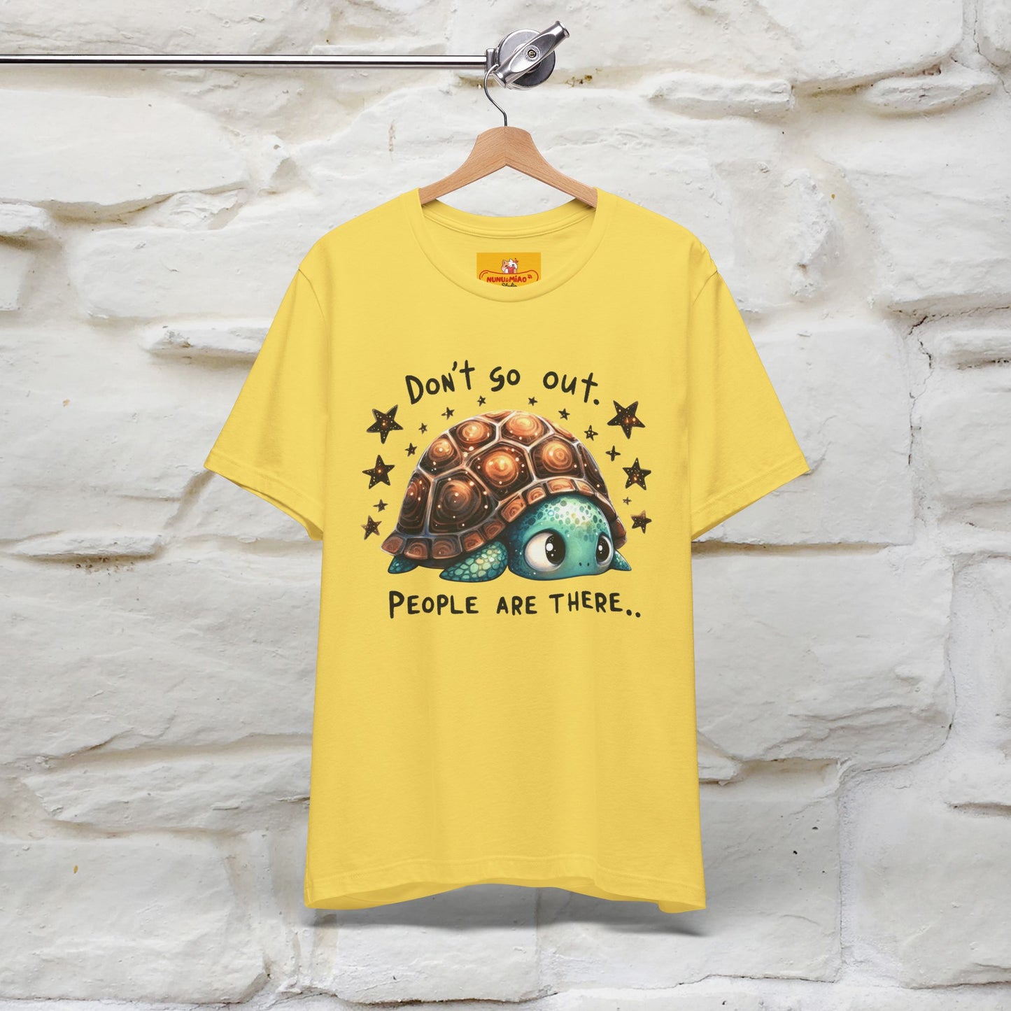"Don't Go Out ..People Are There." |Funny T-Shirt | Nunu&Miao Studio