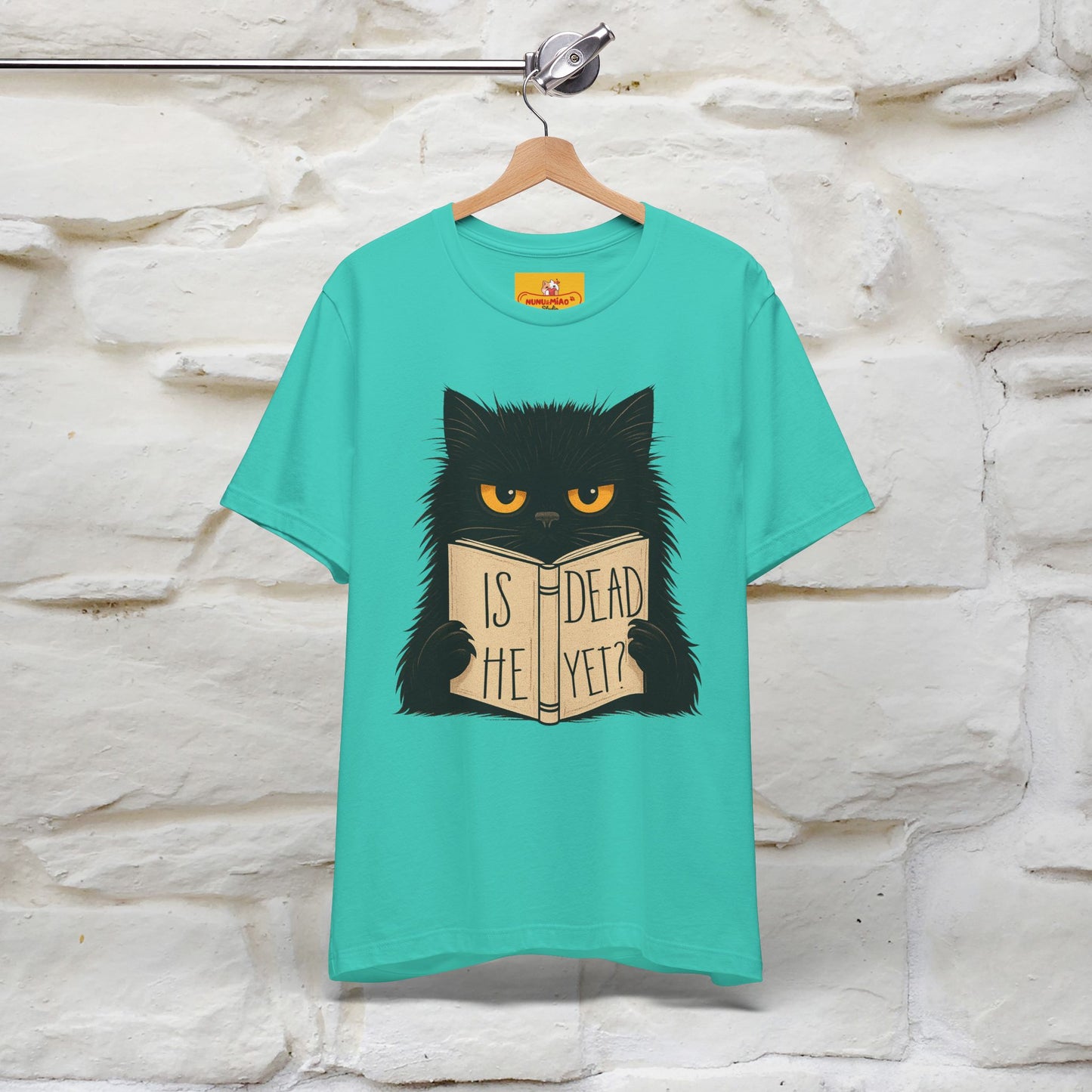 "Is He Dead Yet" |Cat T-Shirt | Nunu&Miao Studio