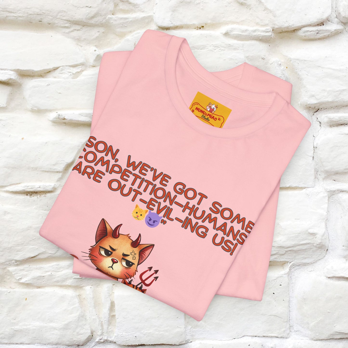 "Humans Are Out-Evil-Ing Us." Cat T-shirt |Nunu&Miao Studio