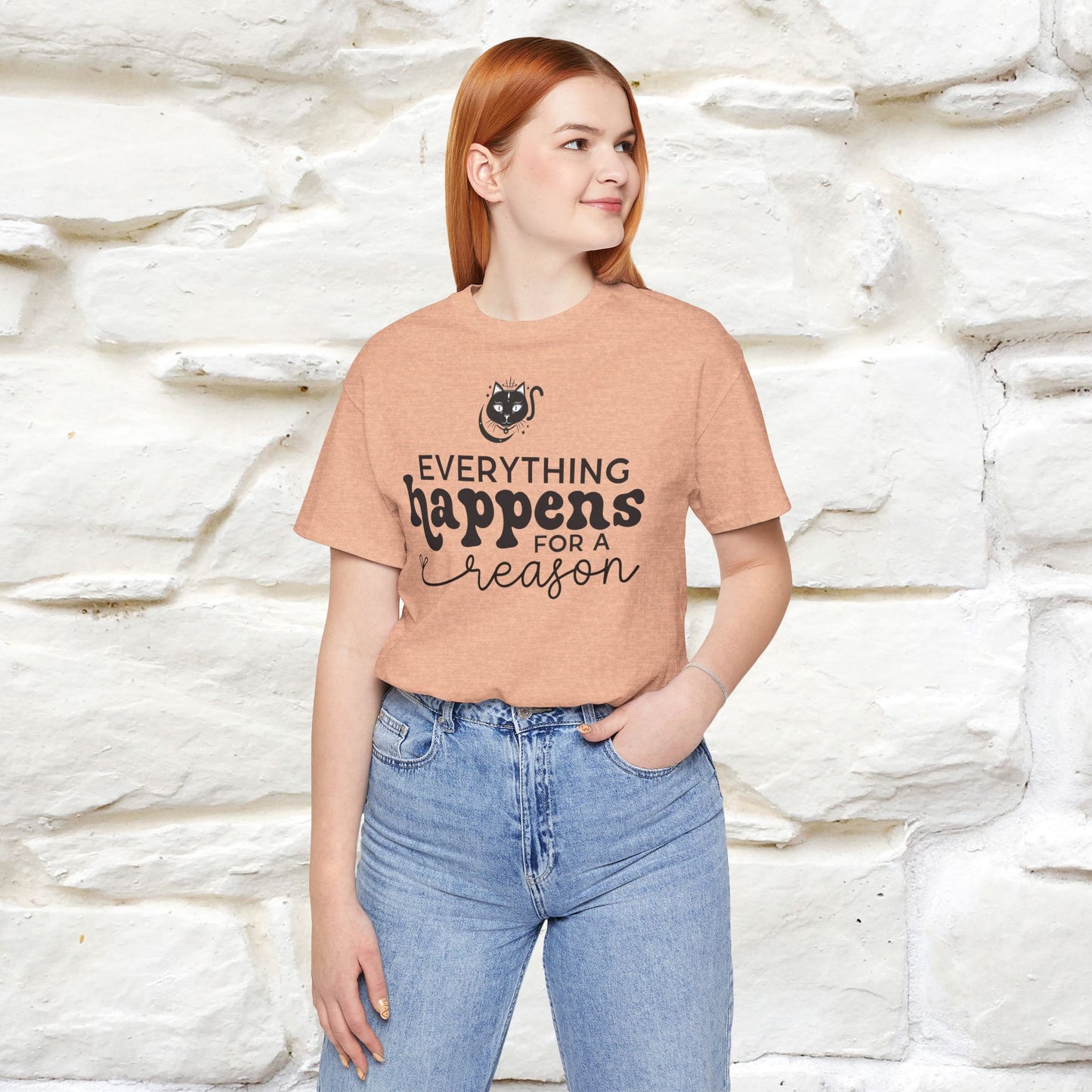 "Everything Happens for a Reason" T-shirt for Men & Women | 100% Cotton* - Nunu&Miao Studio