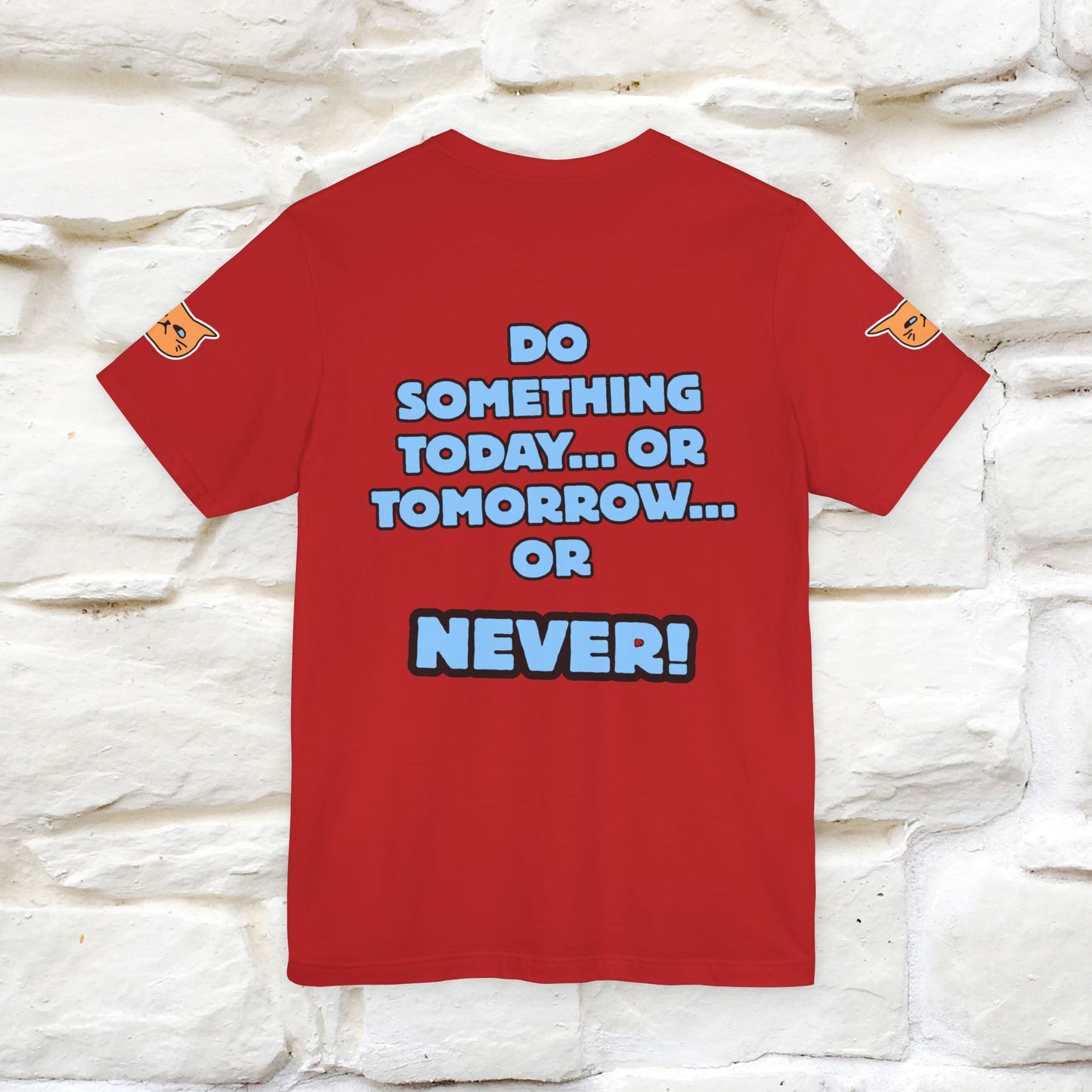 "Do something today… or tomorrow… or never." Cat T-Shirt| Front & Back Design | Nunu&Miao Studio