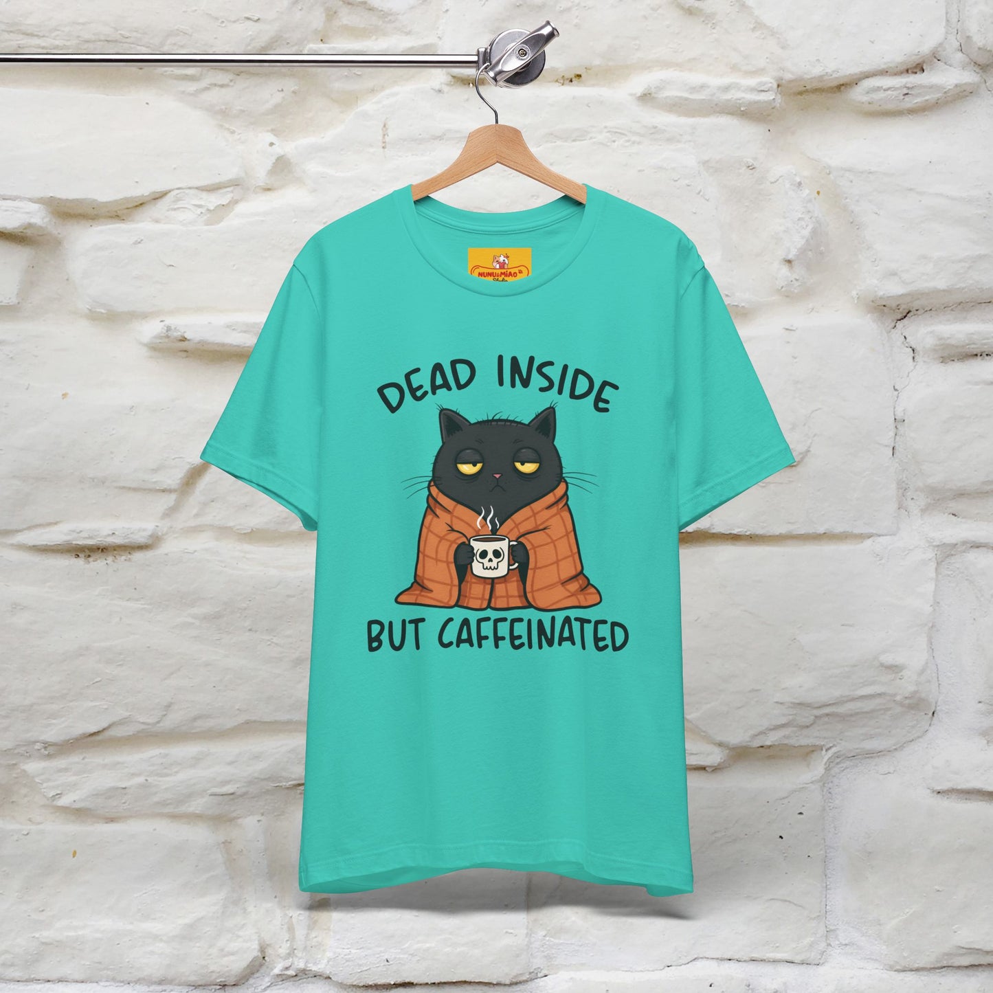 "Dead Inside But Caffeinated" |Funny T-Shirt | Nunu&Miao Studio
