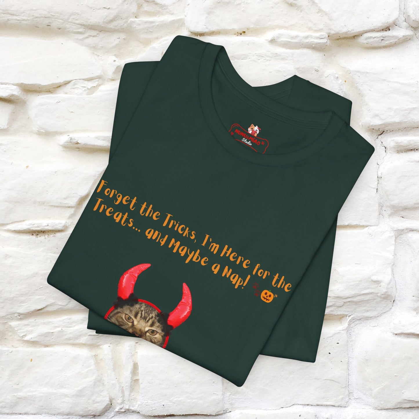 ''Forget The Tricks I am Here For The Treats ...And Maybe A Nap!'' Cat T-shirt for Men and Women 100% Cotton* - Nunu&Miao Studio