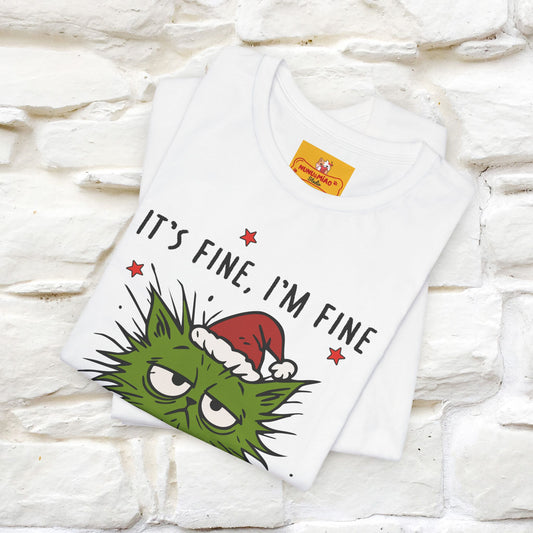 "It's Fine, I'm Fine  ...." |Funny Cat  T-Shirt | Nunu&Miao Studio
