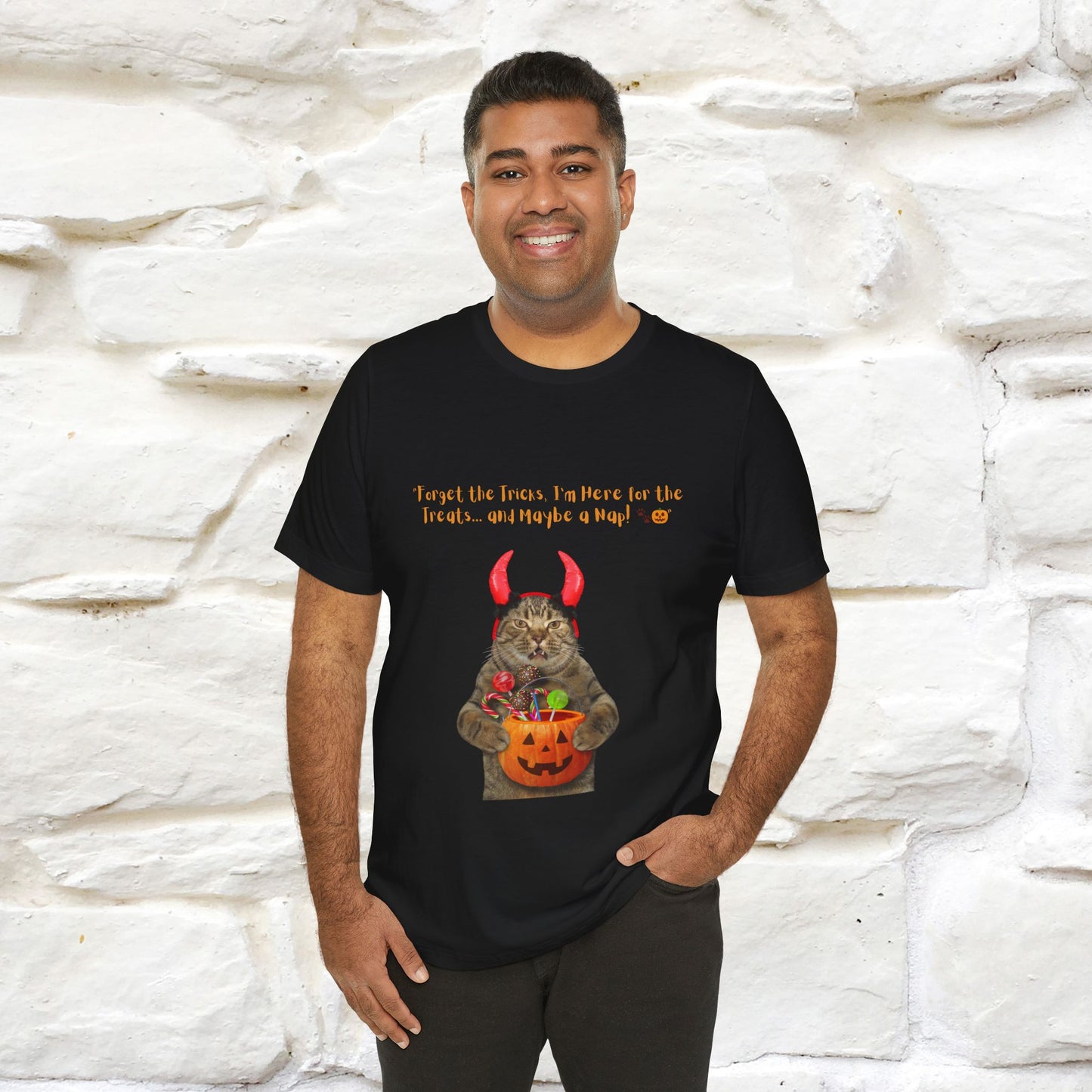 ''Forget The Tricks I am Here For The Treats ...And Maybe A Nap!'' Cat T-shirt for Men and Women 100% Cotton* - Nunu&Miao Studio