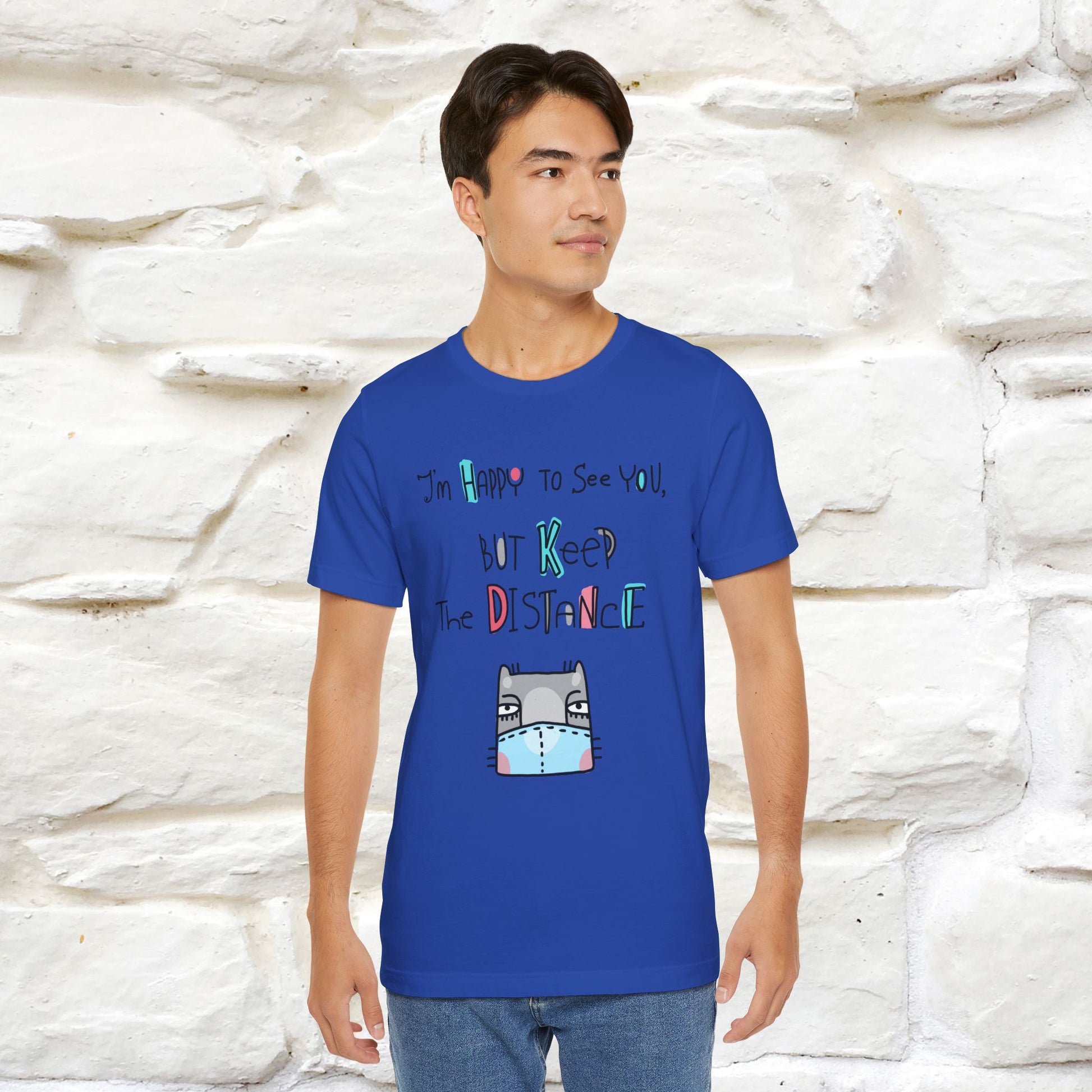 "I'M Happy To See You But Keep The Distance" Cat T-Shirt | Nunu&Miao Studio - Nunu&Miao Studio