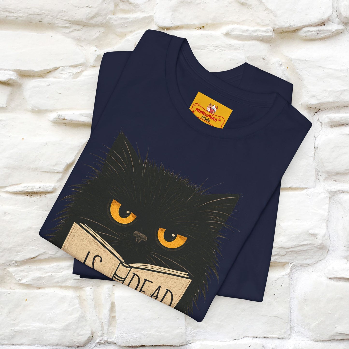 "Is He Dead Yet" |Cat T-Shirt | Nunu&Miao Studio