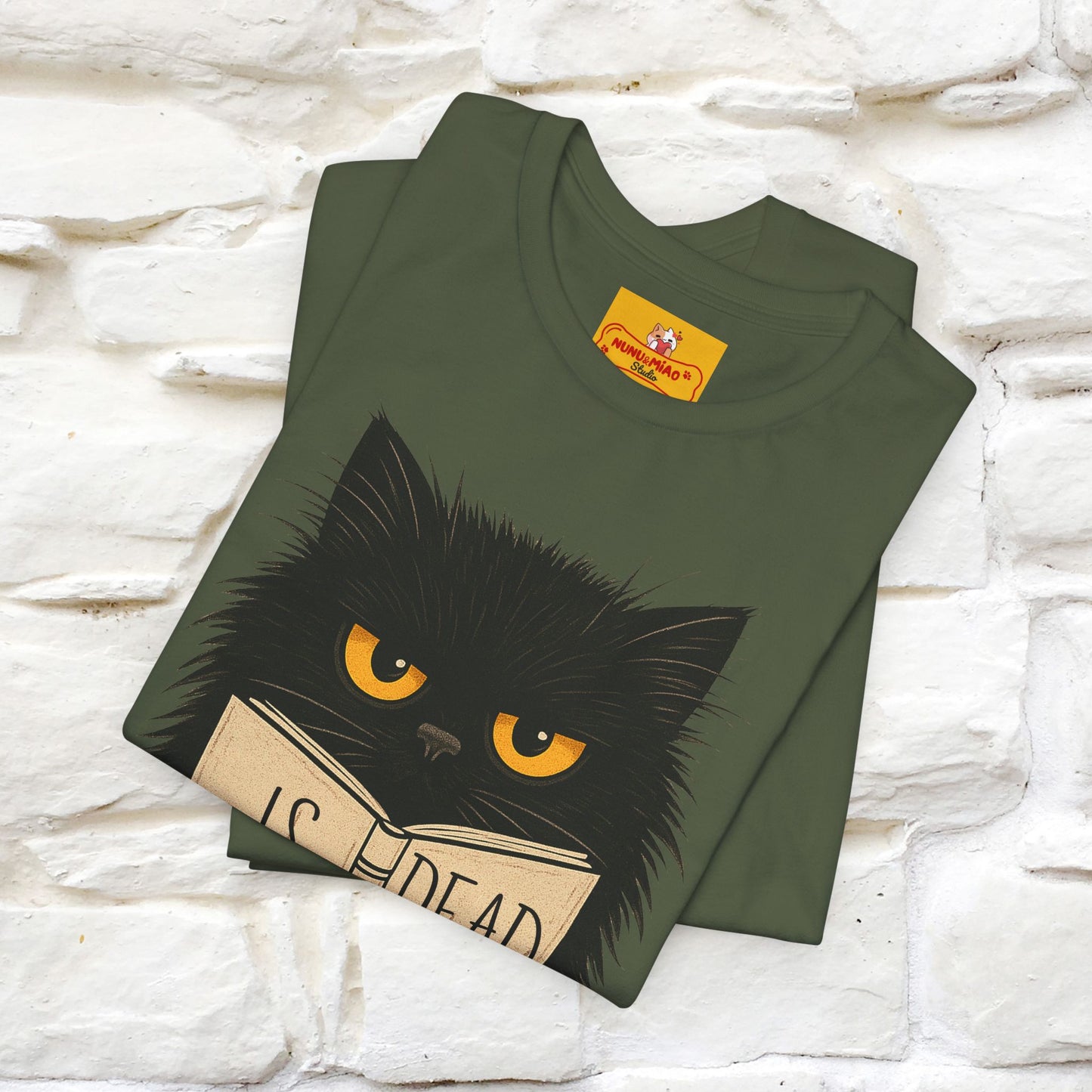 "Is He Dead Yet" |Cat T-Shirt | Nunu&Miao Studio