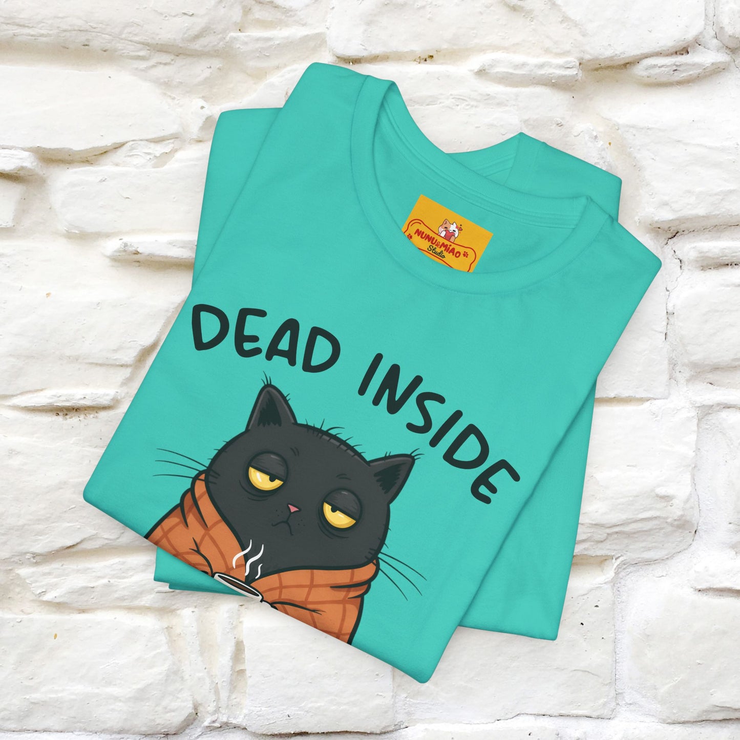 "Dead Inside But Caffeinated" |Funny T-Shirt | Nunu&Miao Studio