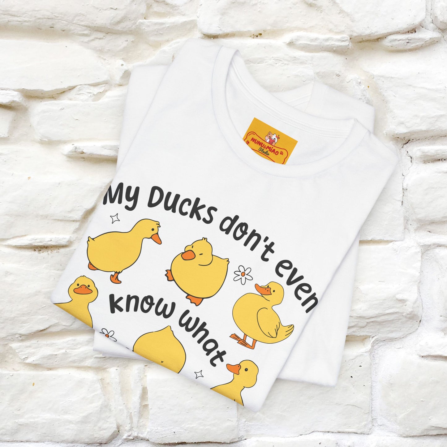 "My Duck Don't Even Know What A Row Is" Funny T-shirt |Nunu&Miao Studio