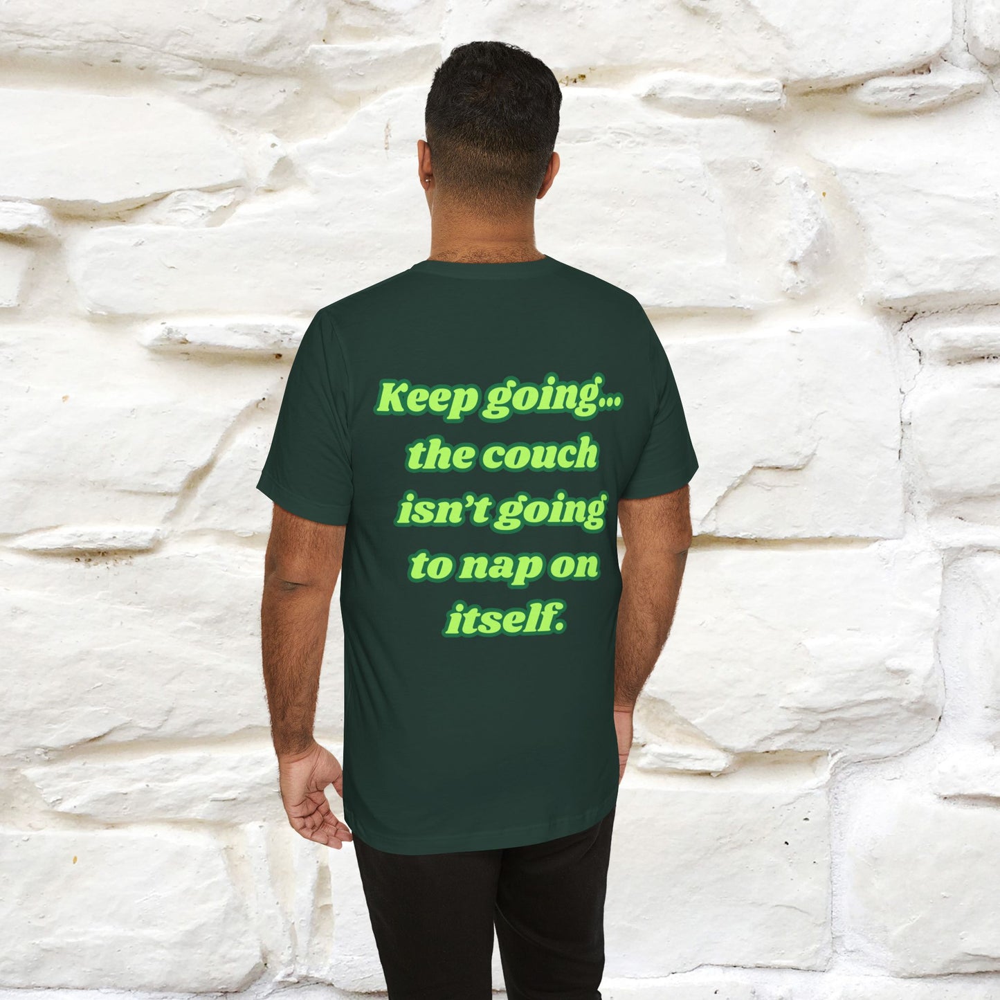 "Keep going… the couch isn’t going to nap on itself." Cat T-Shirt| Front & Back Design | Nunu&Miao Studio