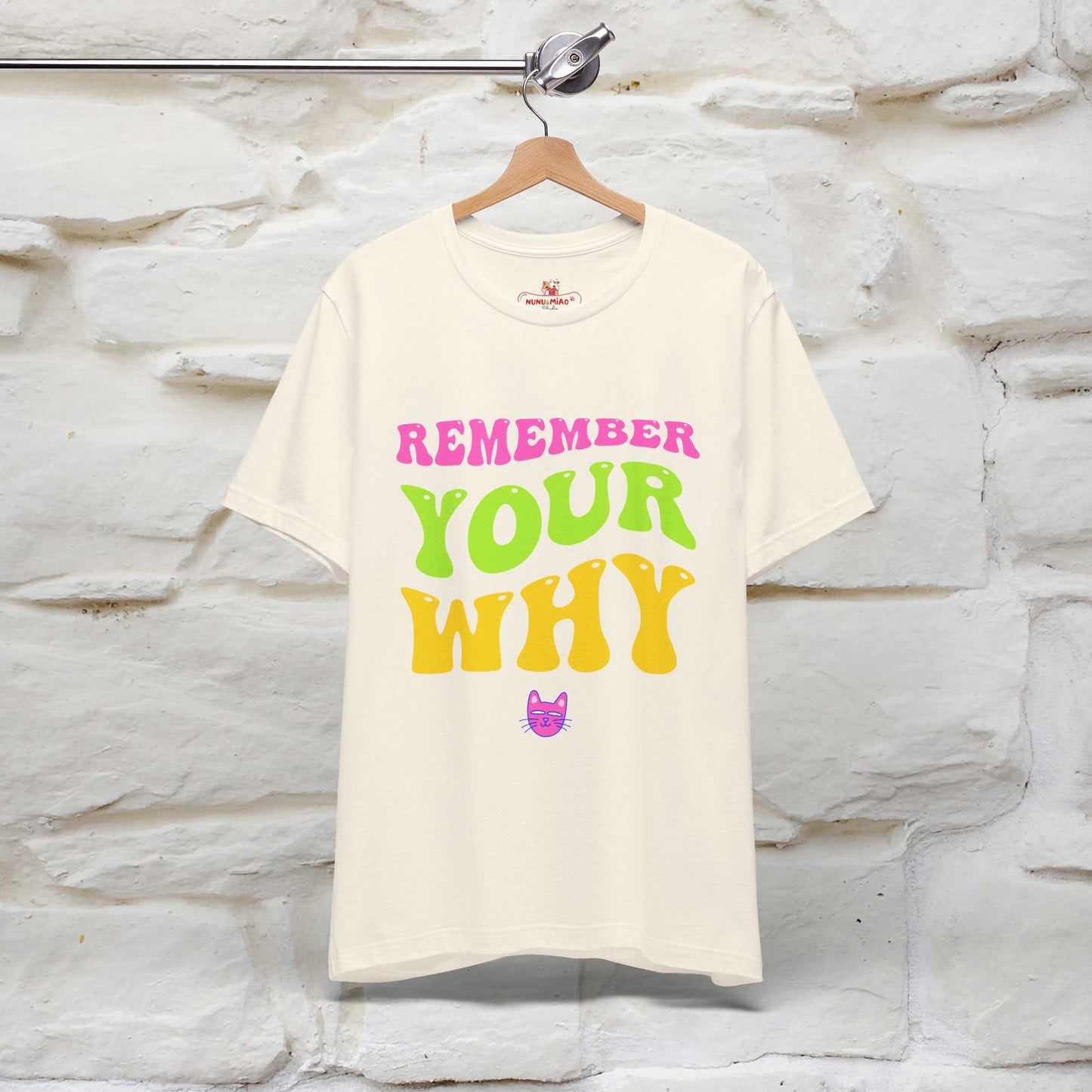 "Remember Your Why" Inspirational T-Shirt for Men & Women | 100% Cotton* - Nunu&Miao Studio