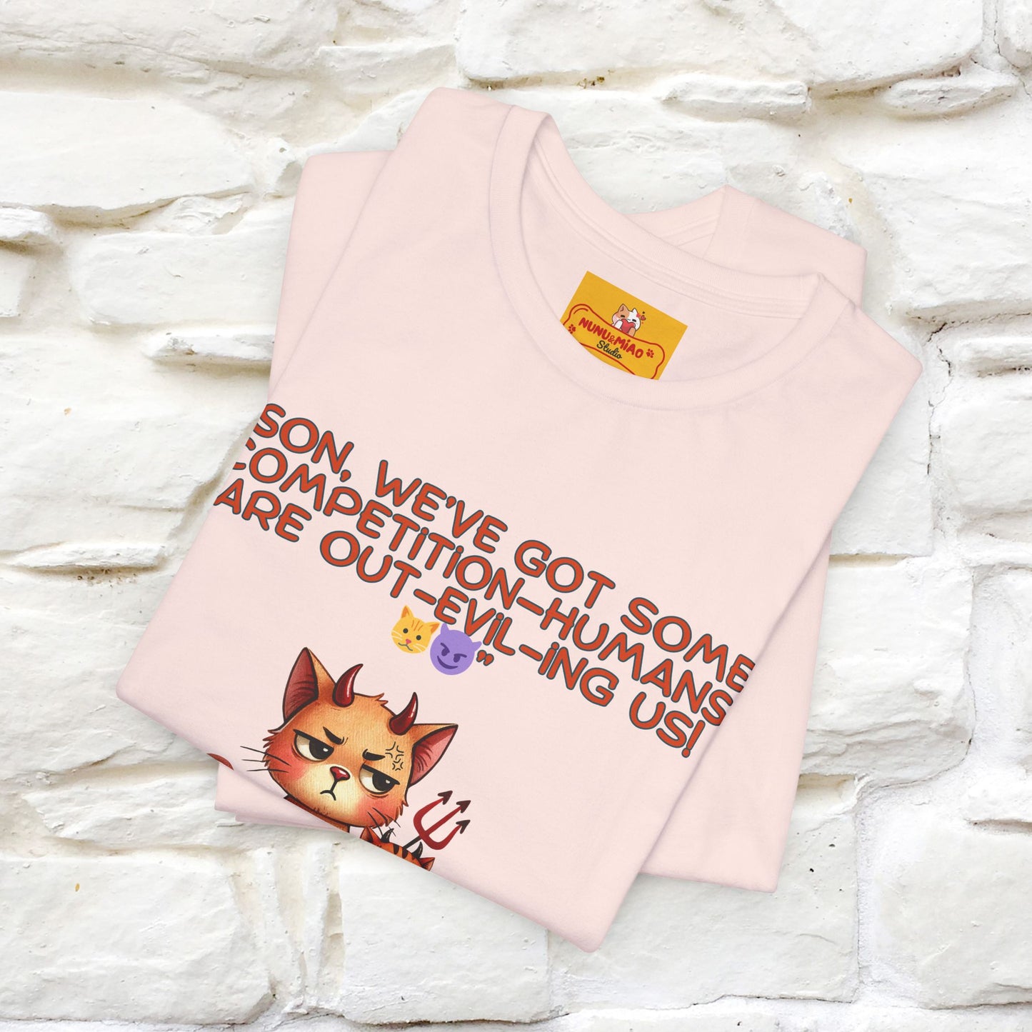 "Humans Are Out-Evil-Ing Us." Cat T-shirt |Nunu&Miao Studio