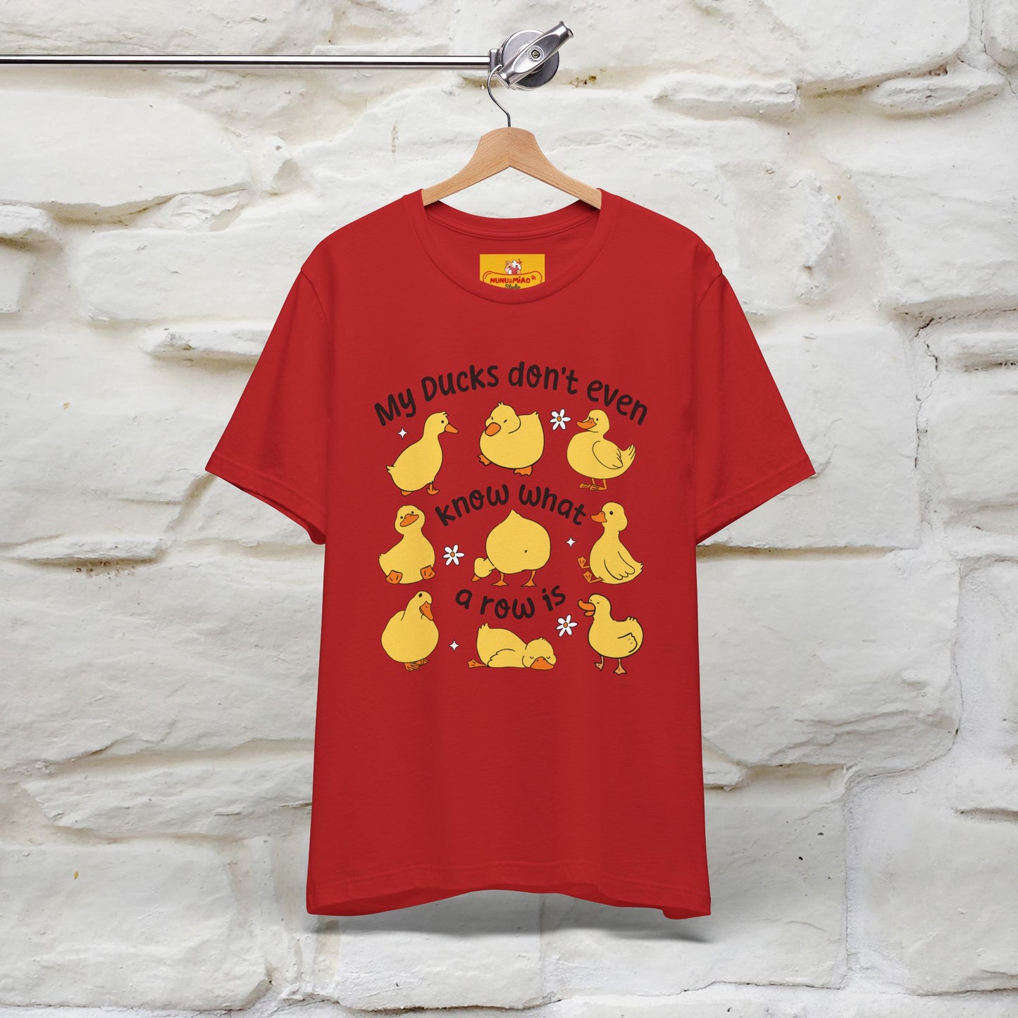 "My Duck Don't Even Know What A Row Is" Funny T-shirt |Nunu&Miao Studio