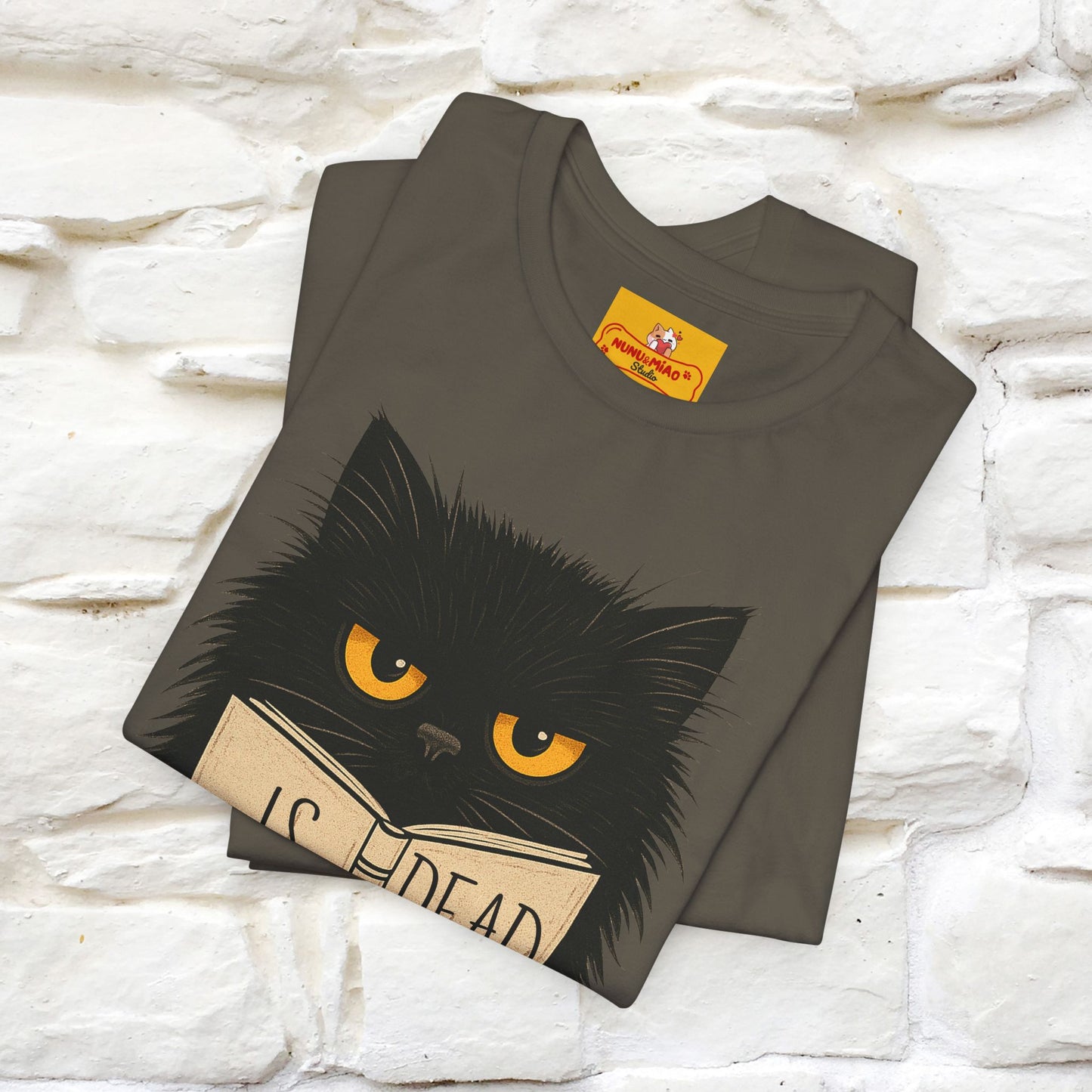 "Is He Dead Yet" |Cat T-Shirt | Nunu&Miao Studio