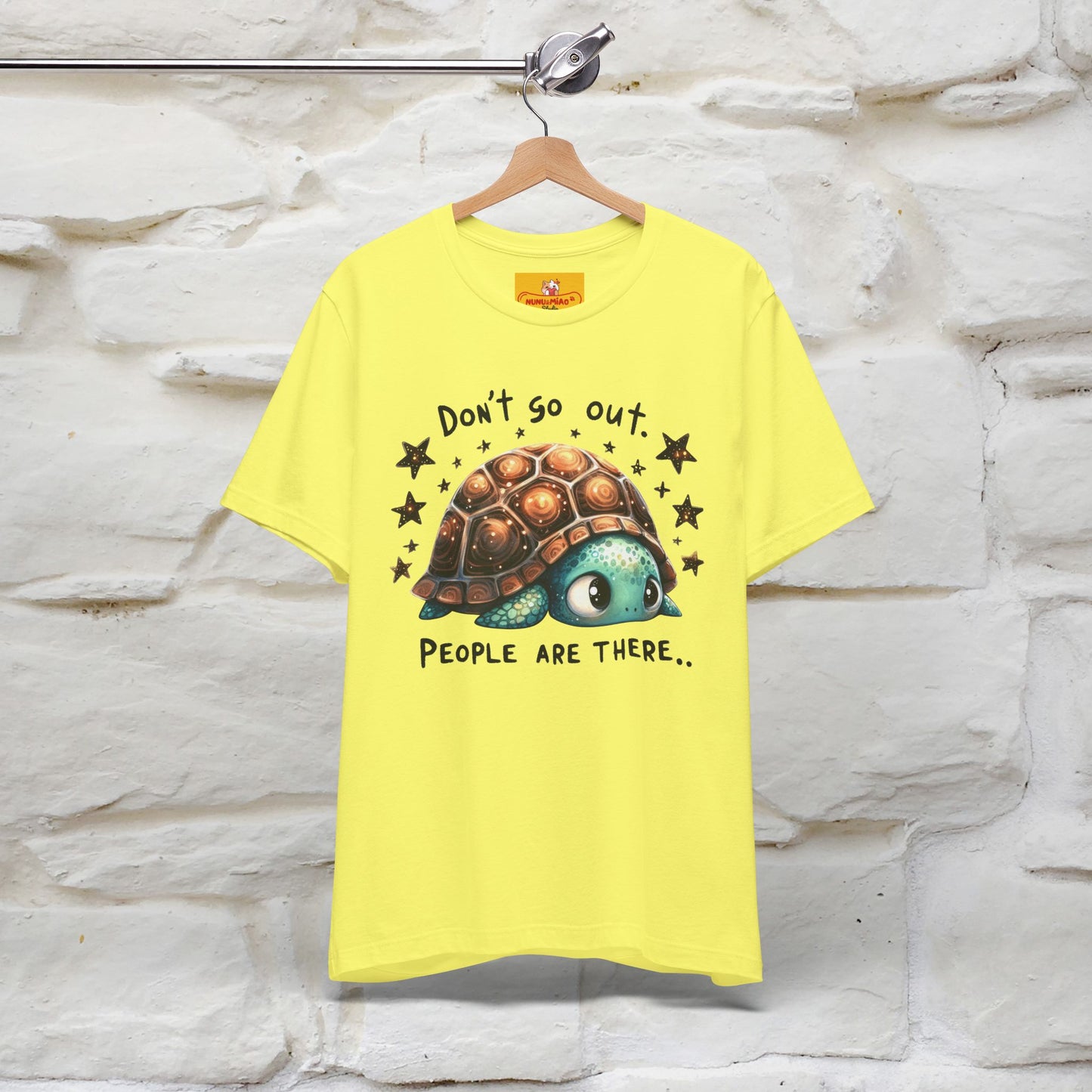 "Don't Go Out ..People Are There." |Funny T-Shirt | Nunu&Miao Studio