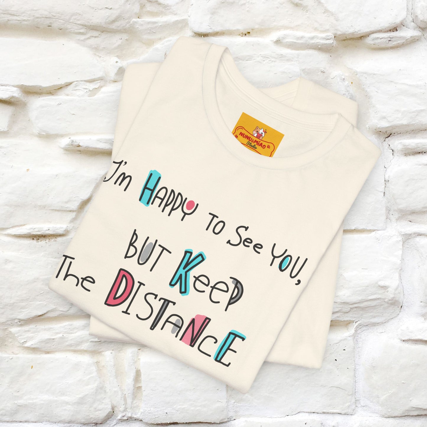 "I'M Happy To See You But Keep The Distance" Cat T-Shirt | Nunu&Miao Studio - Nunu&Miao Studio
