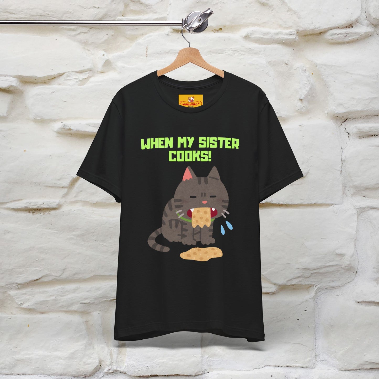 "When My Sister Cooks" Funny Cat T-shirt |Nunu&Miao Studio - Nunu&Miao Studio