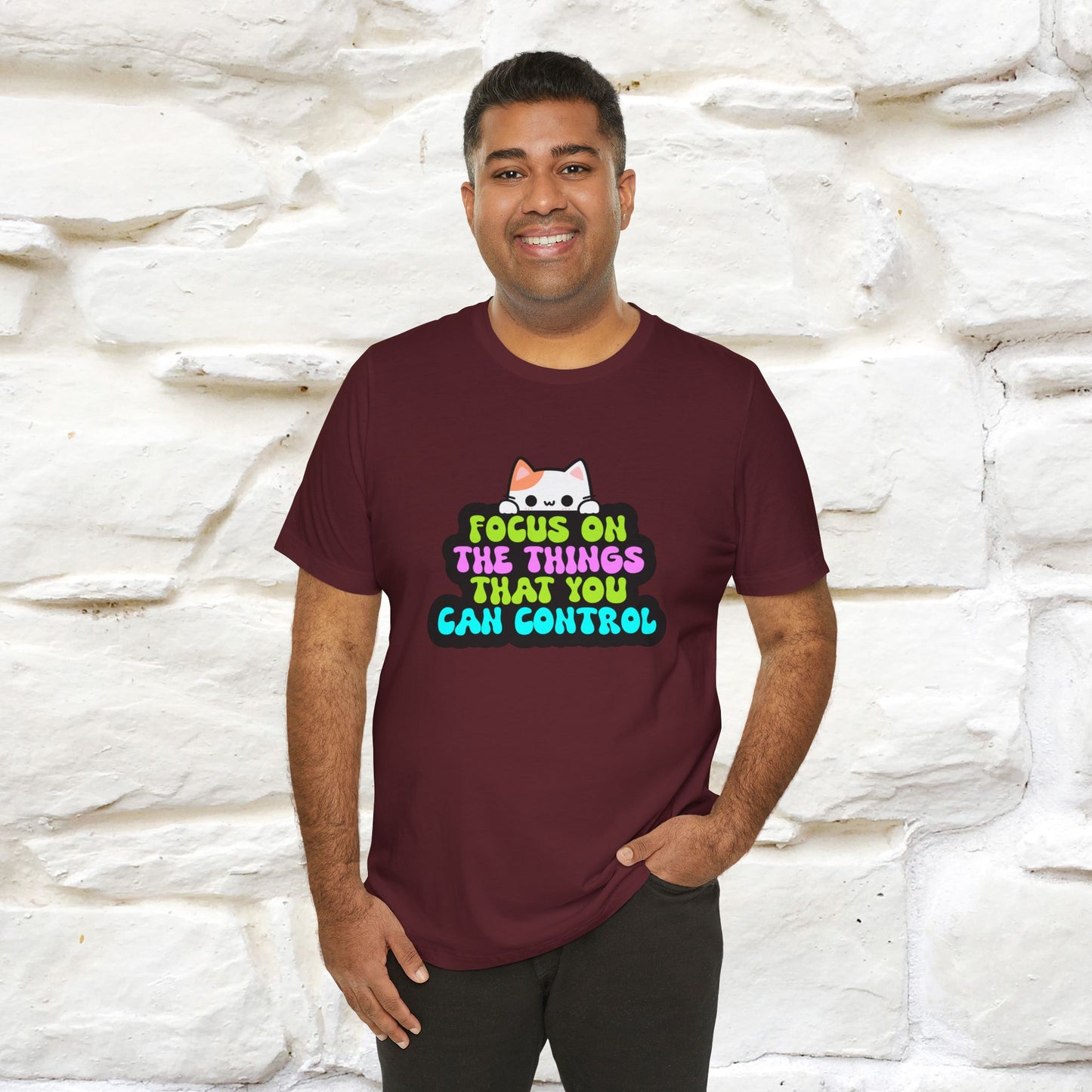 "Focus On The Things That You Can Control" T-shirt for Men & Women | 100% Cotton* - Nunu&Miao Studio