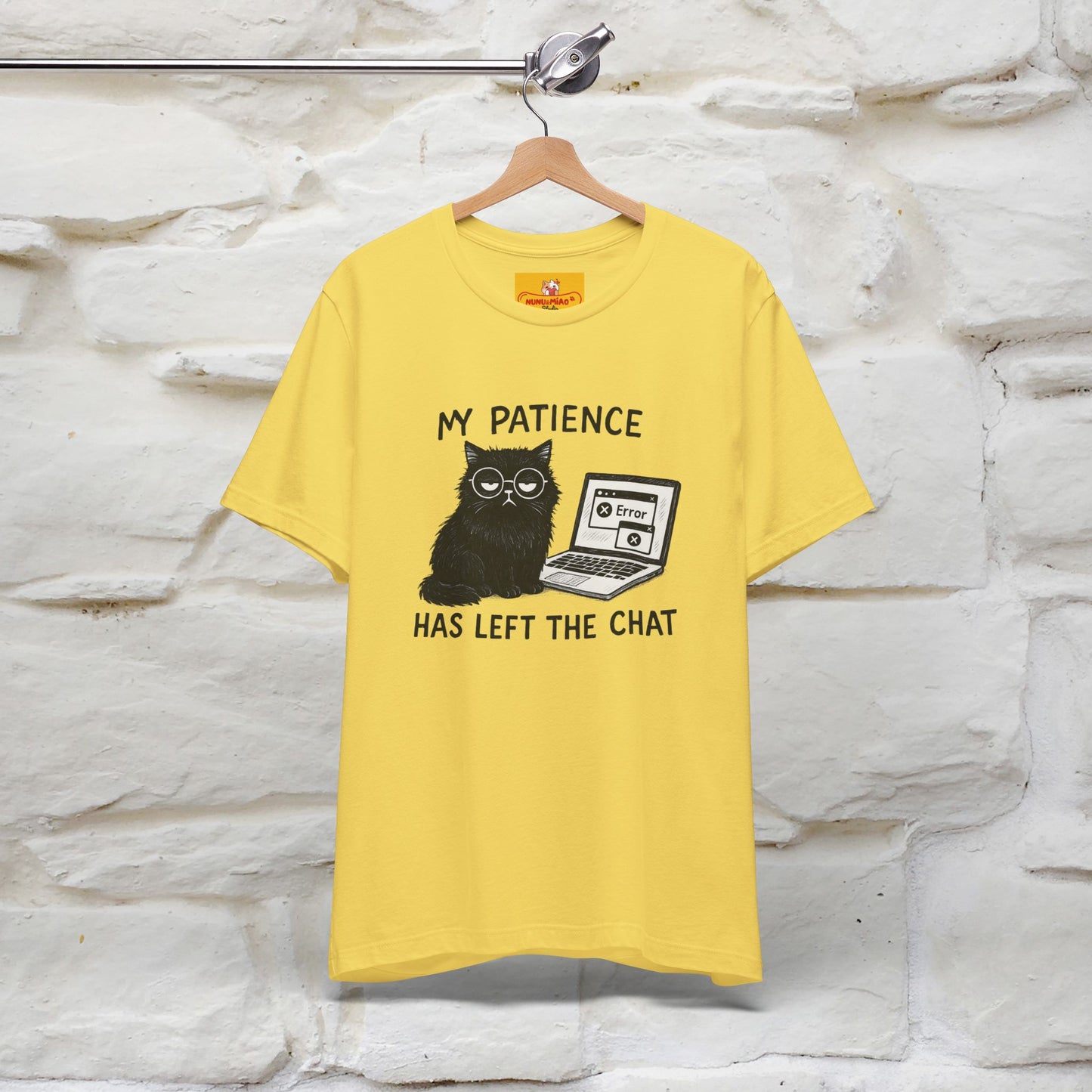"My Patience Has Left The Chat" |Cat T-Shirt | Nunu&Miao Studio