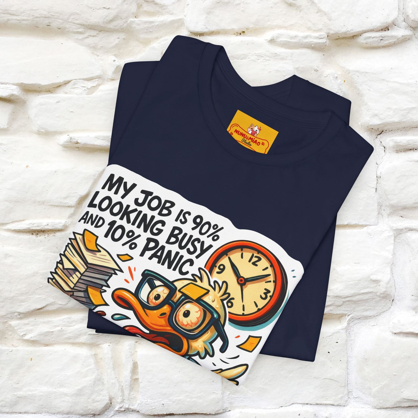 '' My Job is 90% Looking Busy ... | Sarcastic T-Shirt | Nunu&Miao Studio