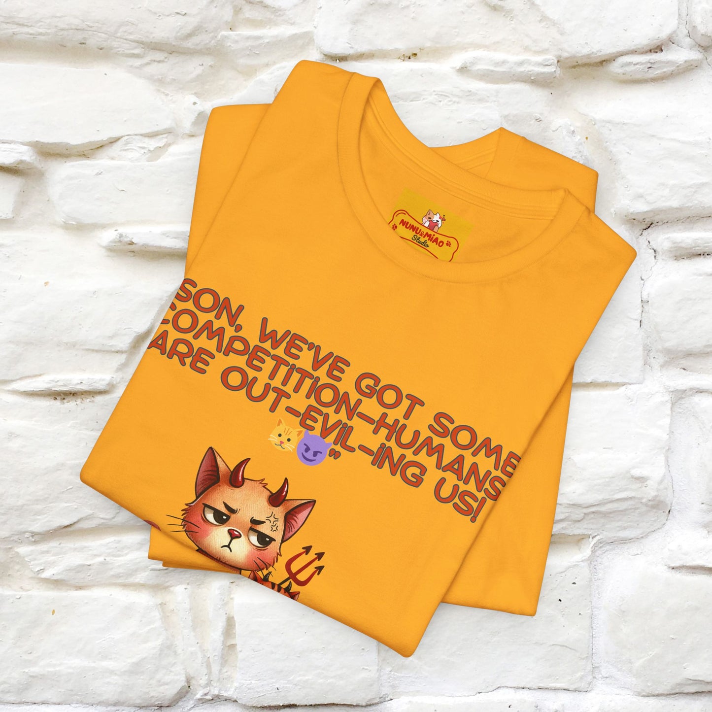 "Humans Are Out-Evil-Ing Us." Cat T-shirt |Nunu&Miao Studio