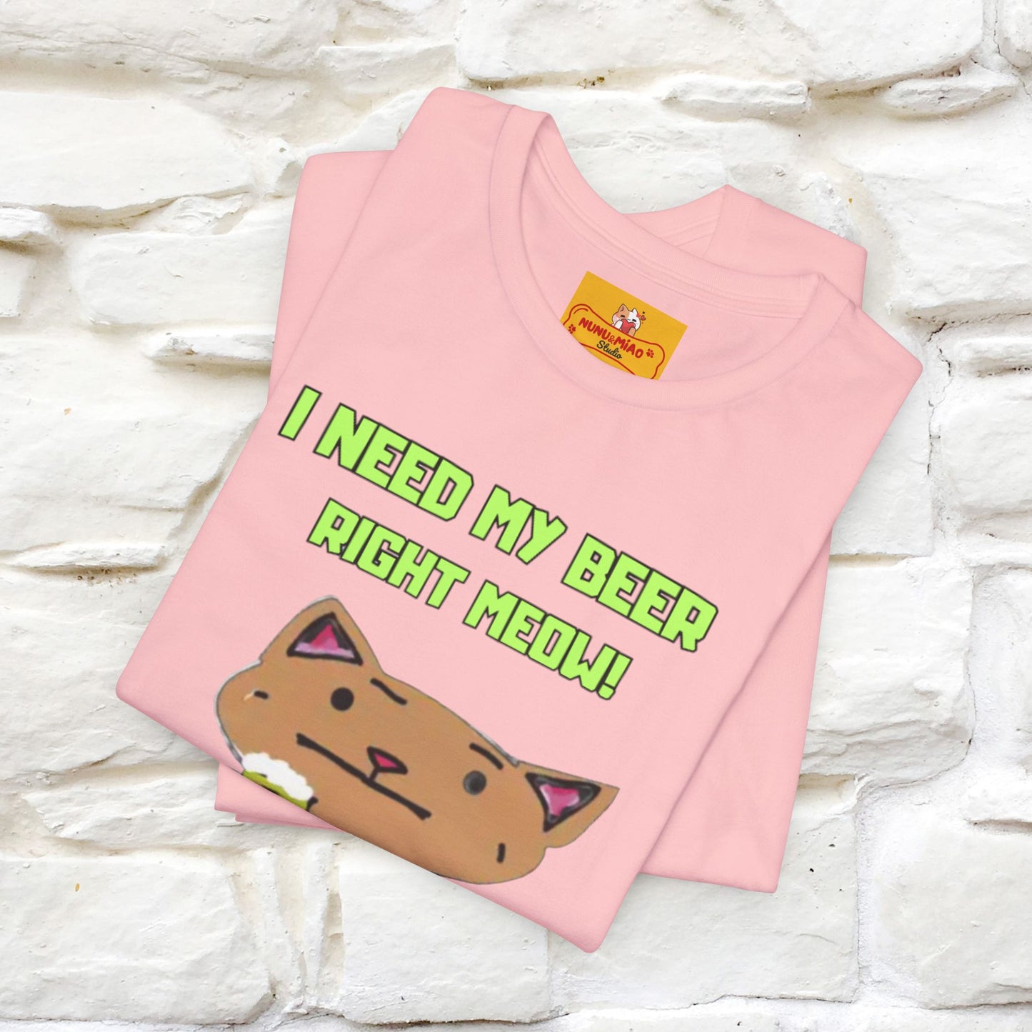 "I Need My Beer Right Meow!" Cat T-shirt |Nunu&Miao Studio