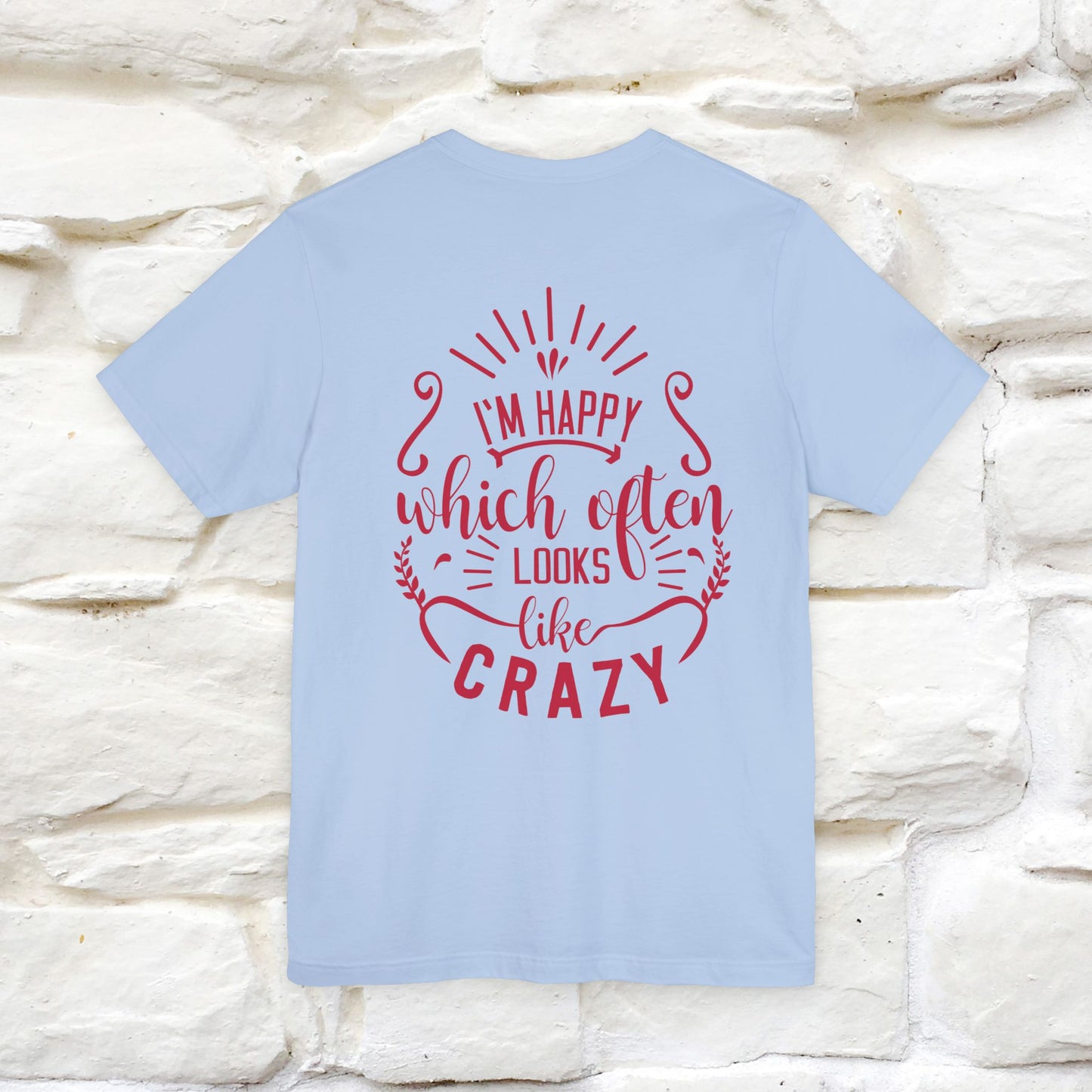 "I’m Happy, Which Often Looks Like Crazy" Cat T-Shirt| Front & Back Design | Nunu&Miao Studio